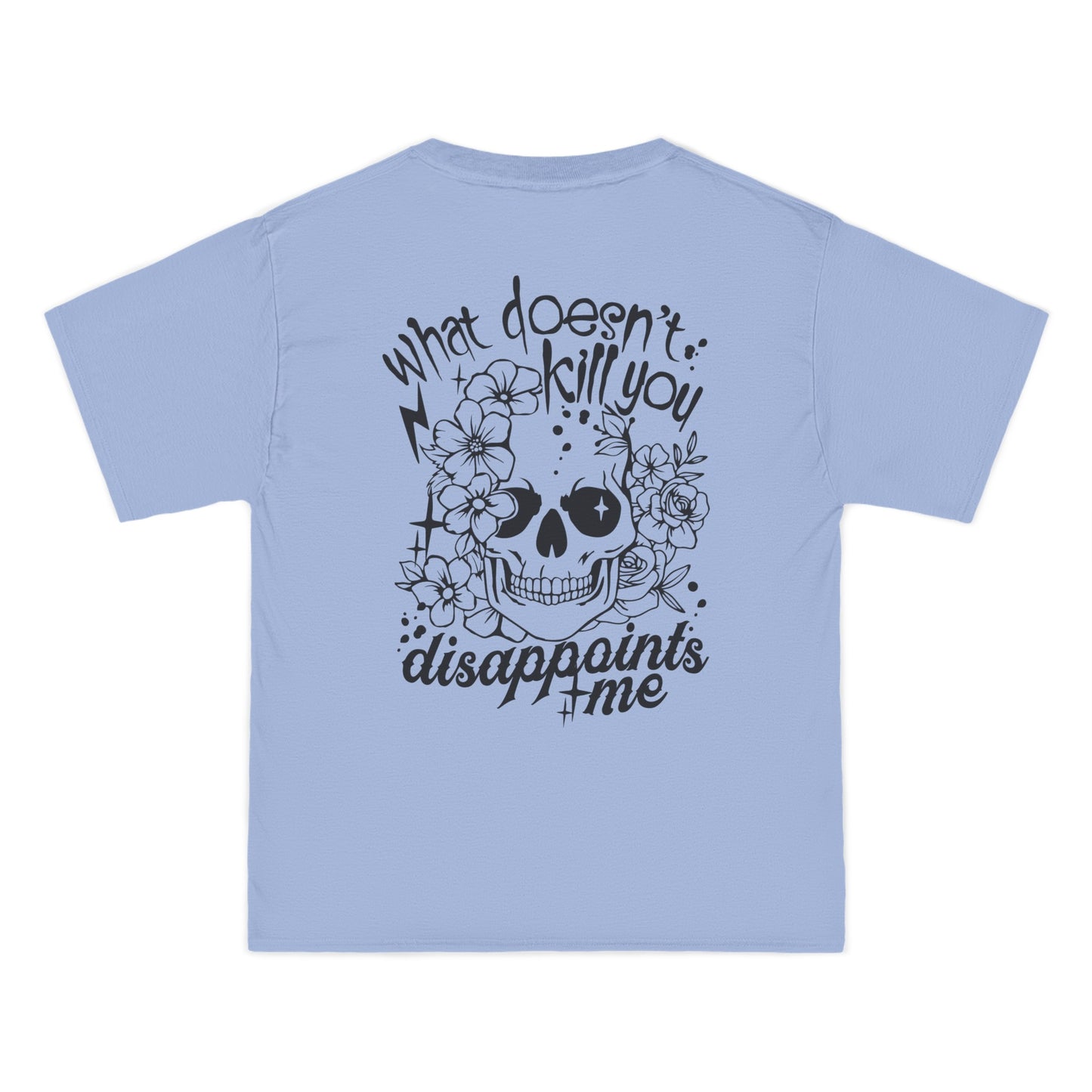 What doesn’t kill you Beefy-T® Short-Sleeve T-Shirt