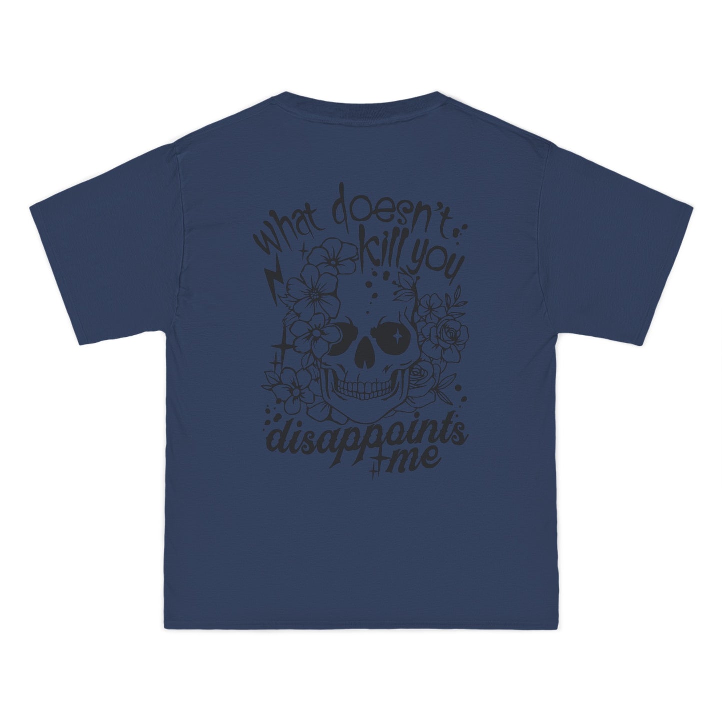 What doesn’t kill you Beefy-T® Short-Sleeve T-Shirt