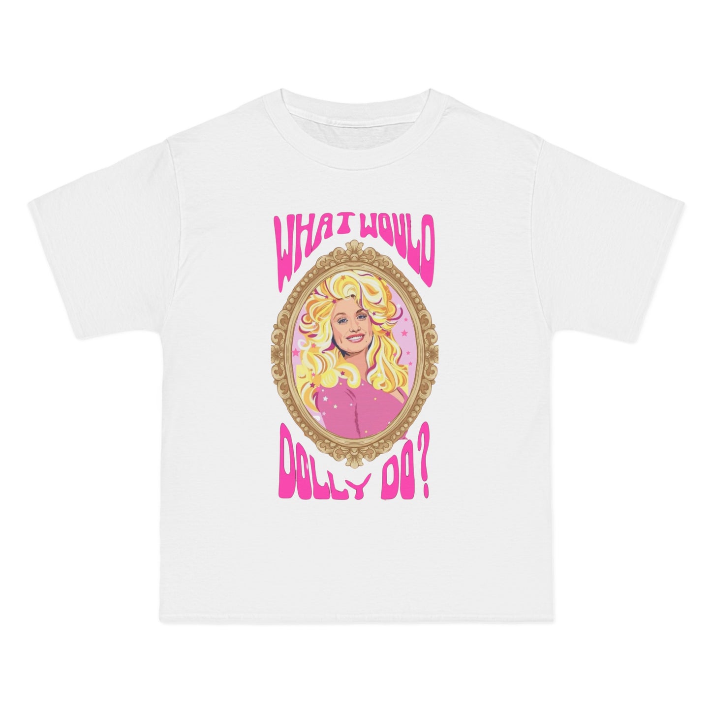 What would dolly do Beefy-T® Short-Sleeve T-Shirt
