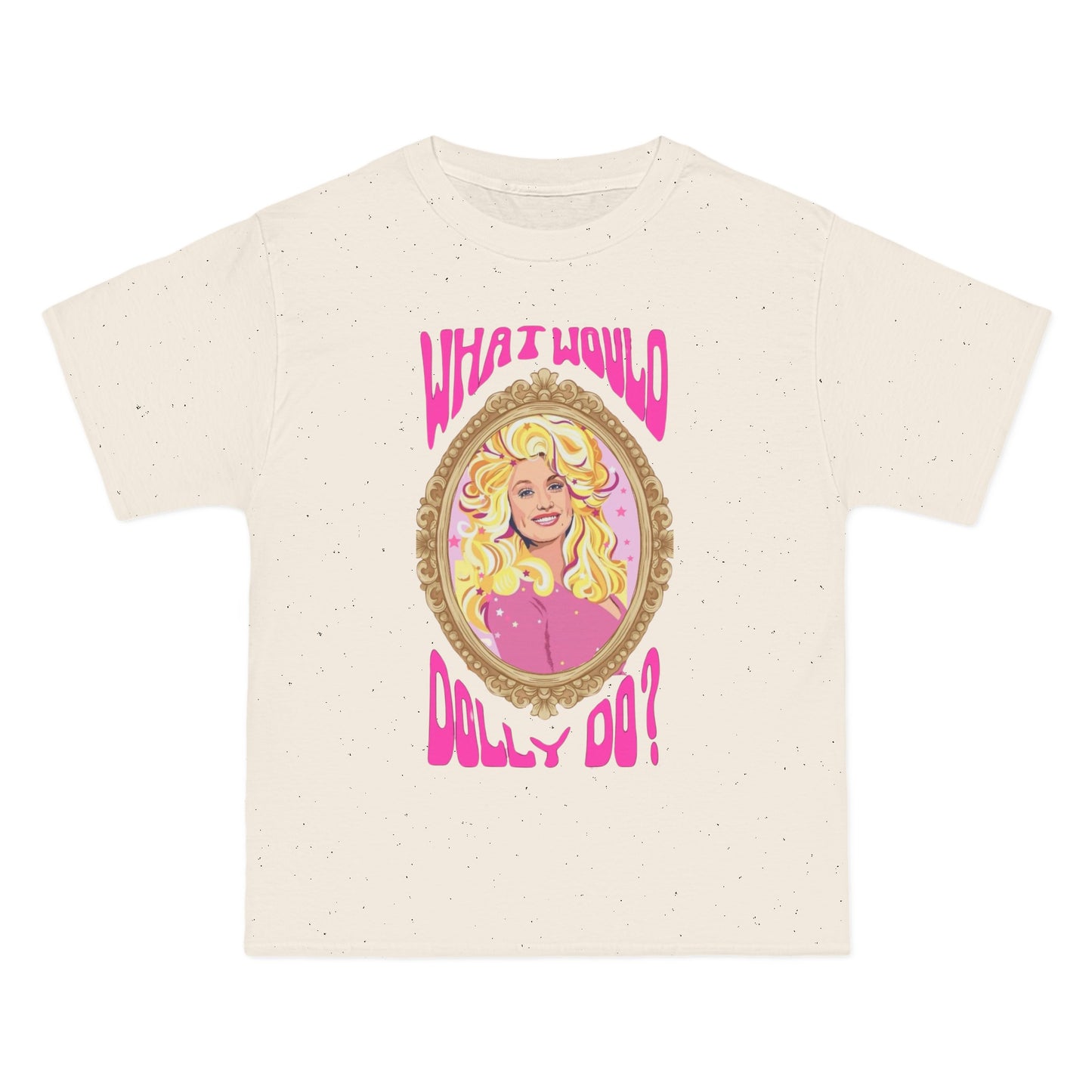 What would dolly do Beefy-T® Short-Sleeve T-Shirt