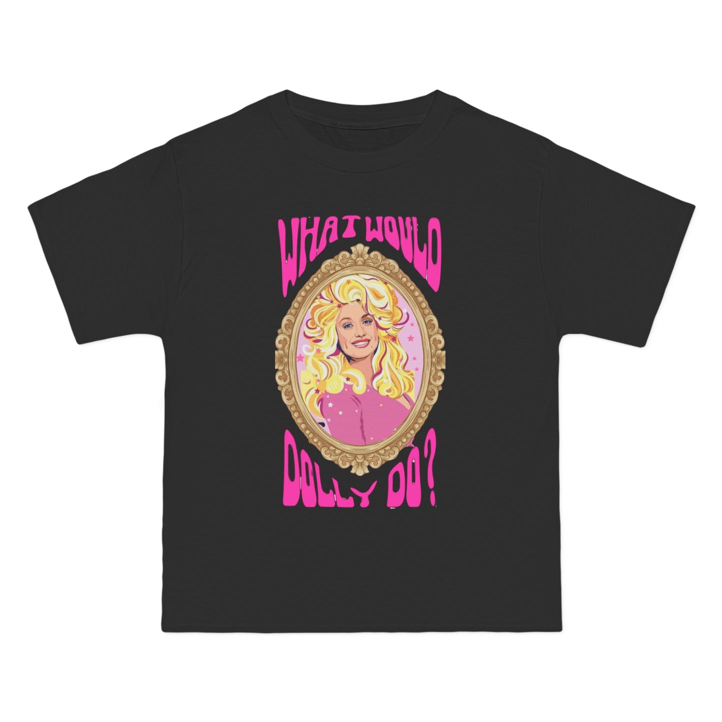 What would dolly do Beefy-T® Short-Sleeve T-Shirt