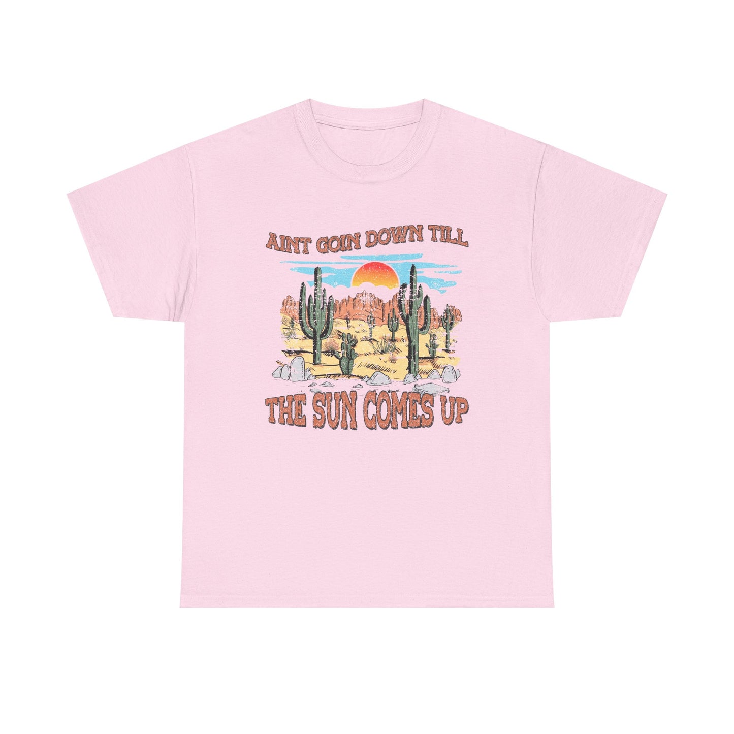 Graphic Tee — Desert Sunset “Ain’t Goin’ Down Till The Sun Comes Up”