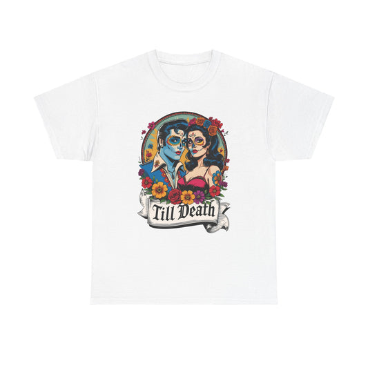 Till Death Unisex Heavy Cotton Tee, Casual Graphic T-Shirt, Gothic Style Shirt, Couples Gift, Halloween Apparel, Everyday Wear