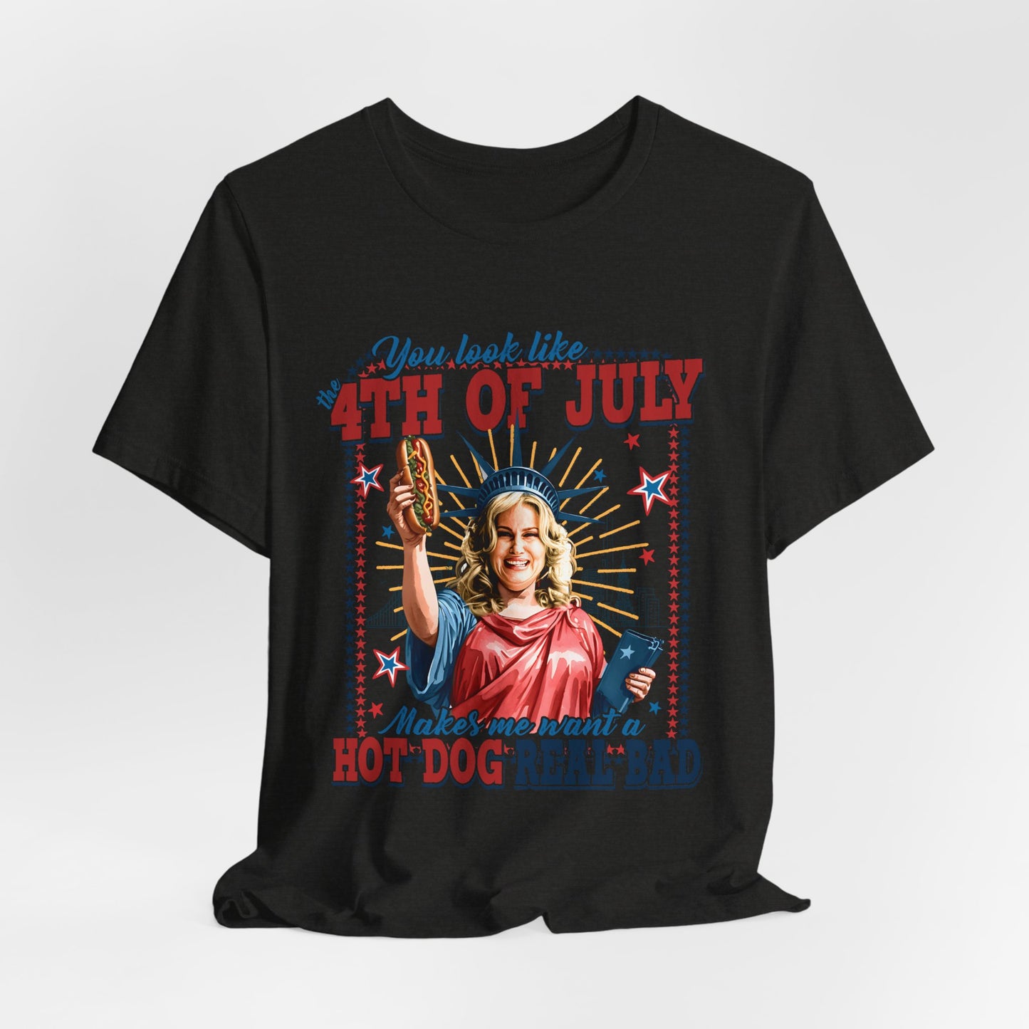 4th of July Hot Dog Tee — 'You Look Like 4th of July' Patriotic Graphic T-Shirt