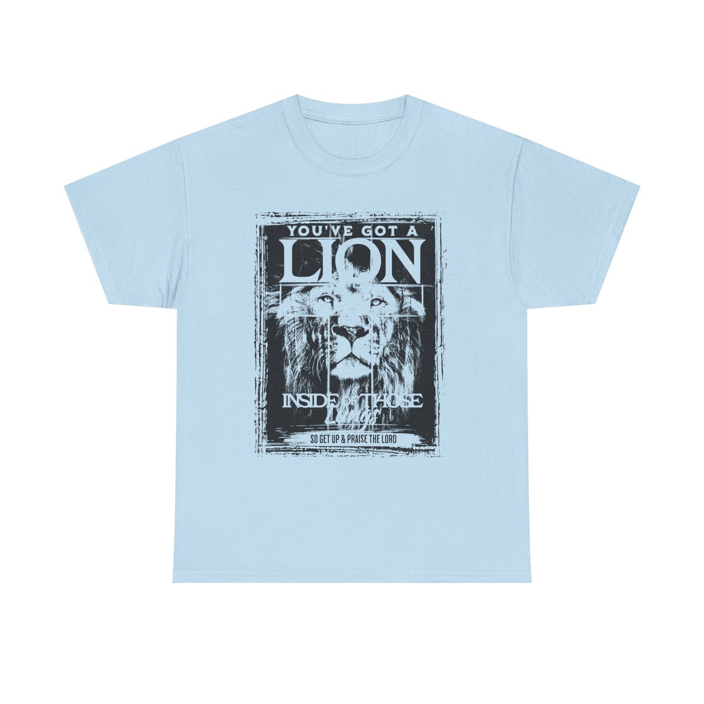 Lion Inside T-Shirt — "You’ve Got a Lion Inside of Me" Motivational Tee