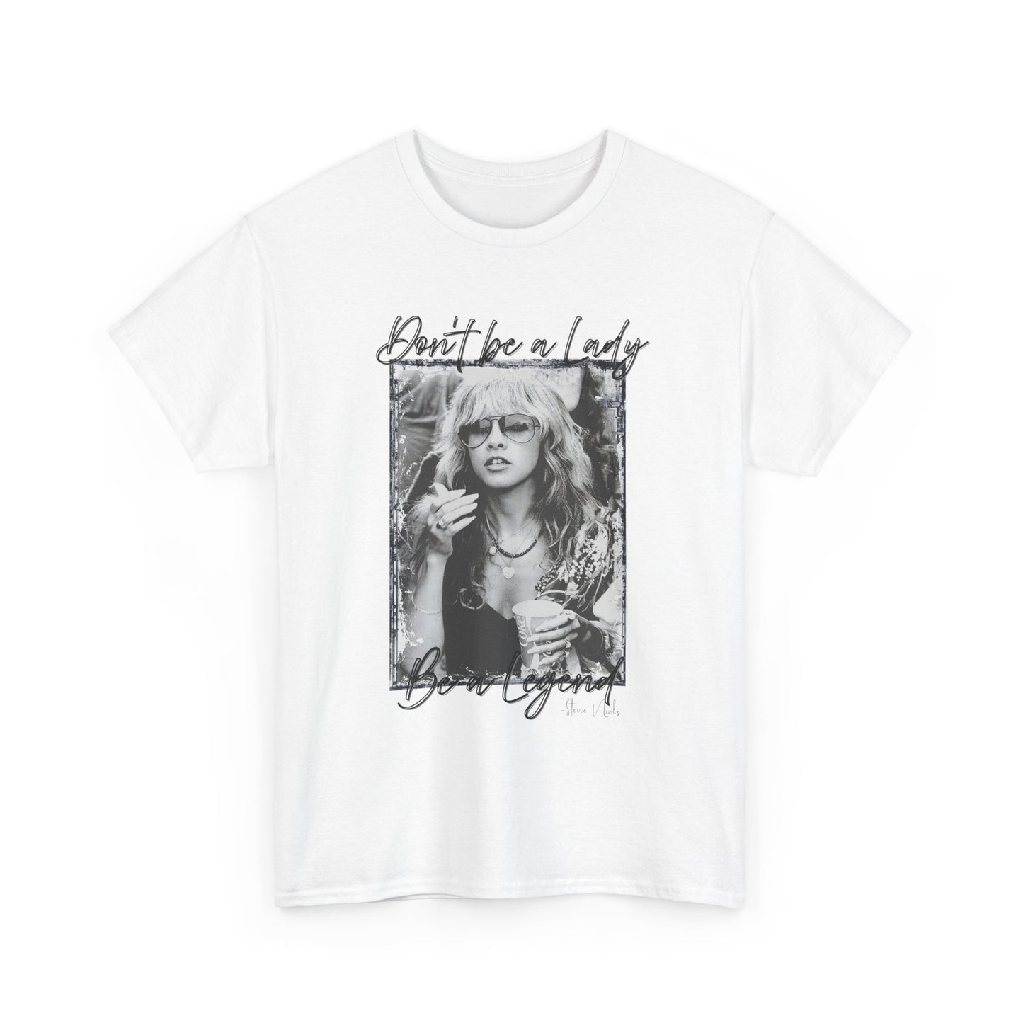 Graphic Tee — “Don’t Be a Lady, Be a Legend” Vintage Photo T‑Shirt