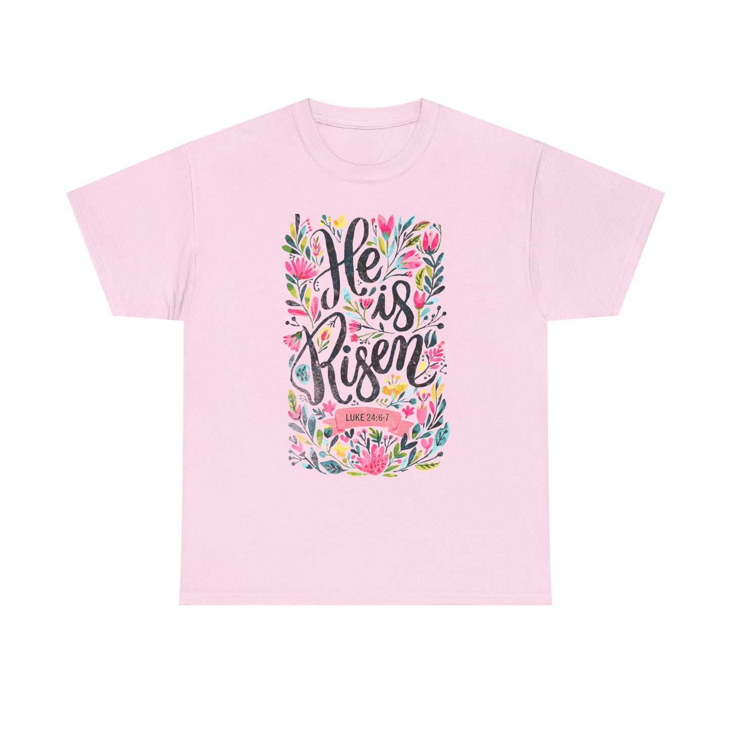 He Is Risen Floral Tee — Easter Christian Faith Shirt