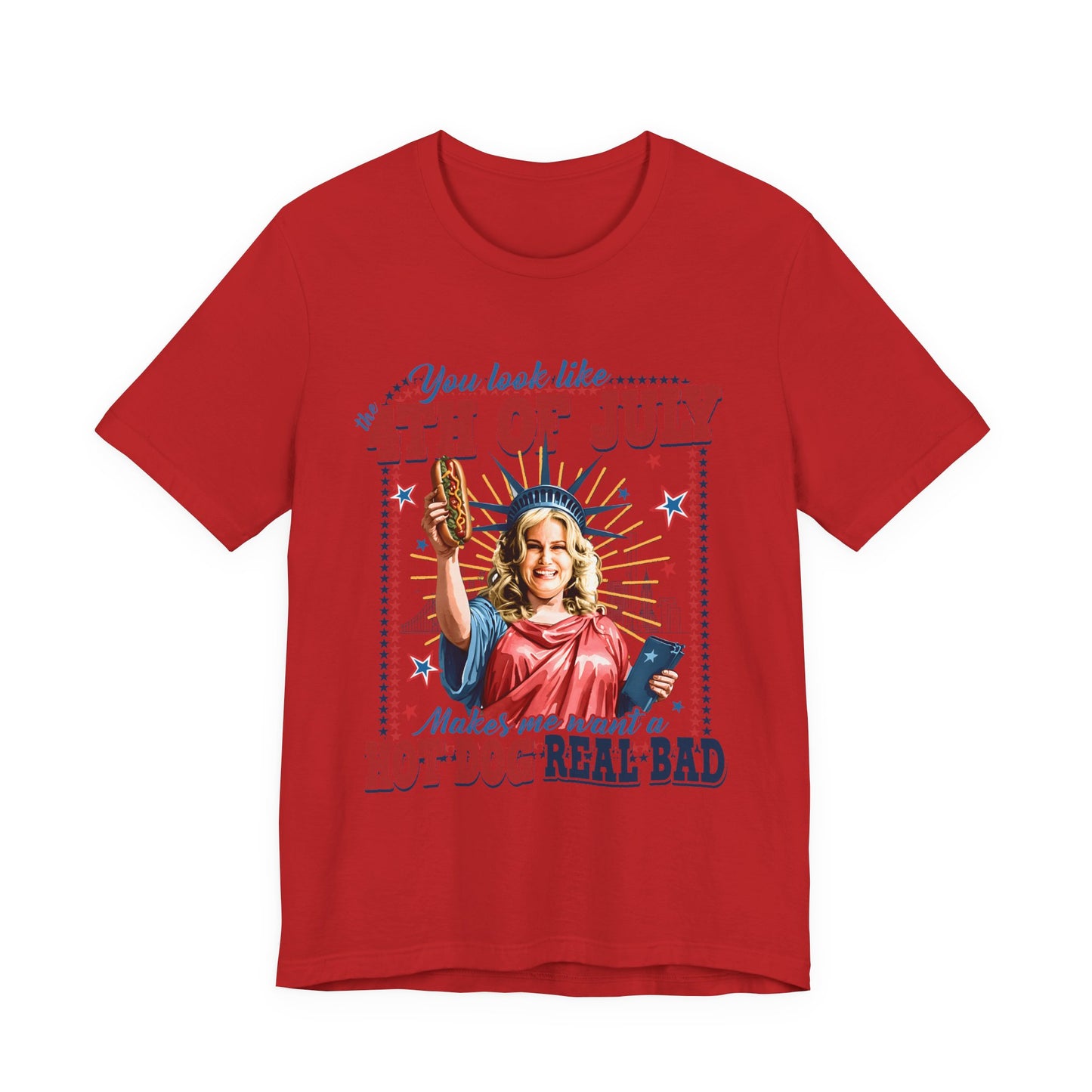 4th of July Hot Dog Tee — 'You Look Like 4th of July' Patriotic Graphic T-Shirt