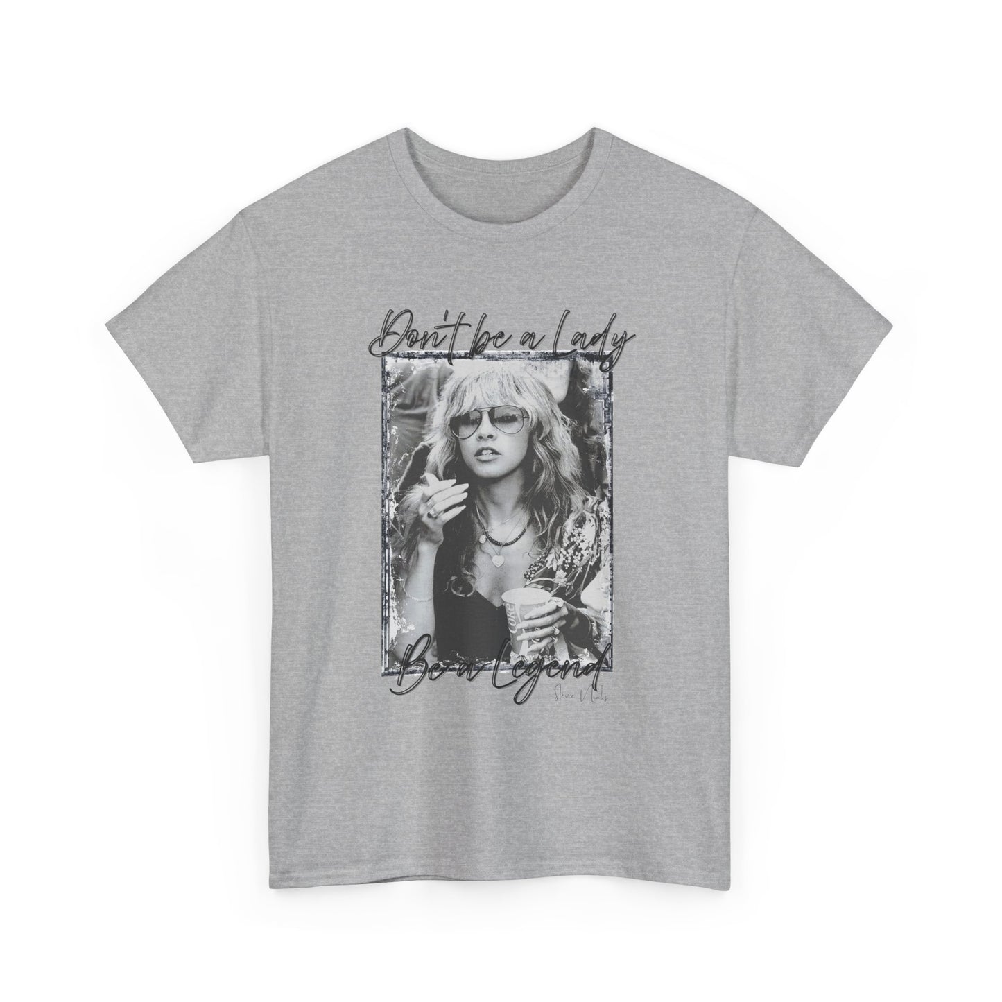 Graphic Tee — “Don’t Be a Lady, Be a Legend” Vintage Photo T‑Shirt