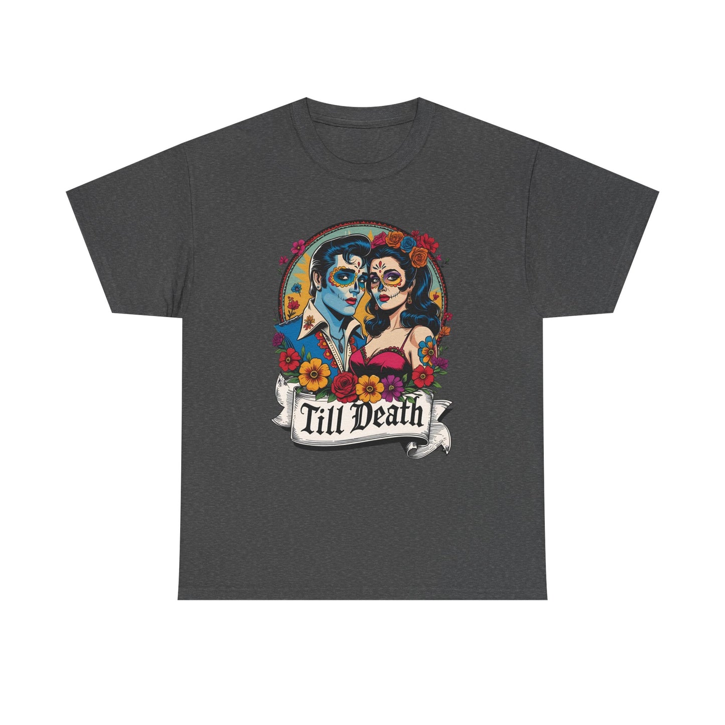 Till Death Unisex Heavy Cotton Tee, Casual Graphic T-Shirt, Gothic Style Shirt, Couples Gift, Halloween Apparel, Everyday Wear