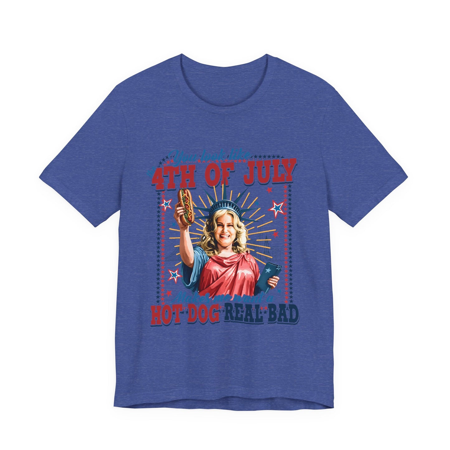 4th of July Hot Dog Tee — 'You Look Like 4th of July' Patriotic Graphic T-Shirt