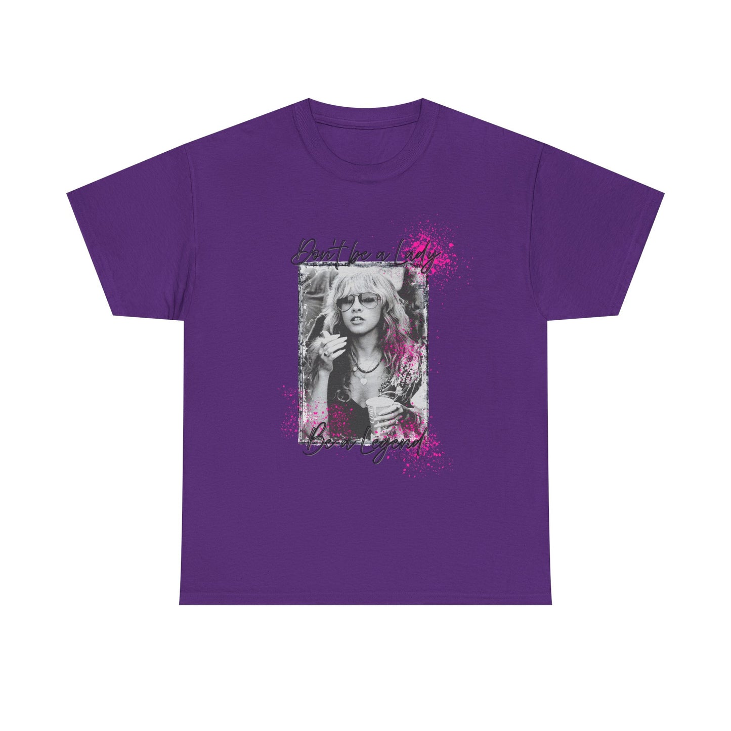Graphic Tee - "Don't Be A Lady, Be A Legend" Retro Photo Pink Splatter