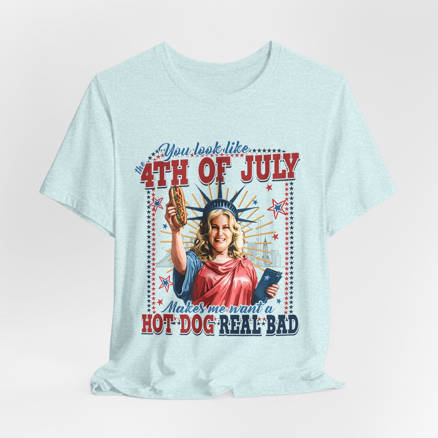 4th of July Hot Dog Tee — 'You Look Like 4th of July' Patriotic Graphic T-Shirt