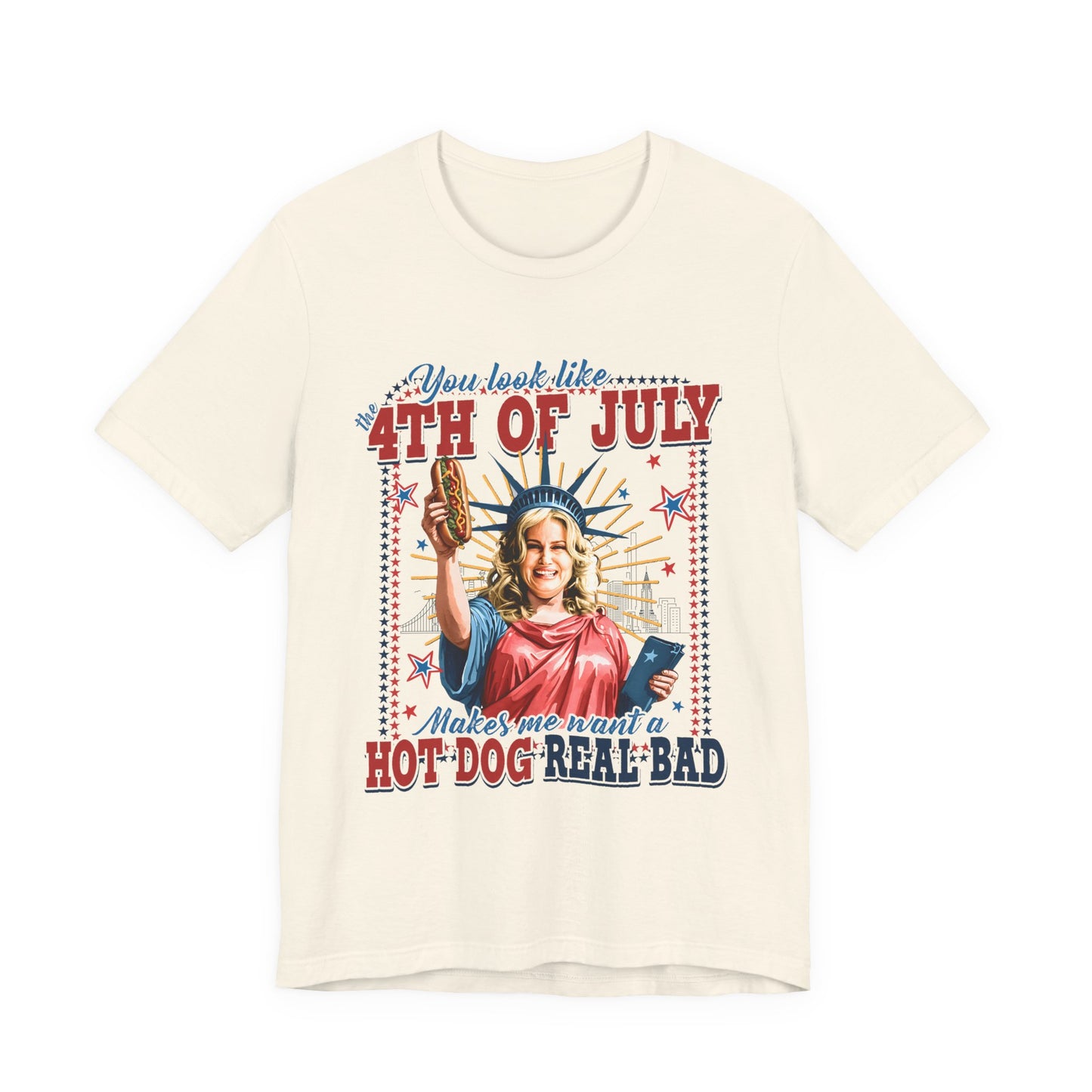 4th of July Hot Dog Tee — 'You Look Like 4th of July' Patriotic Graphic T-Shirt