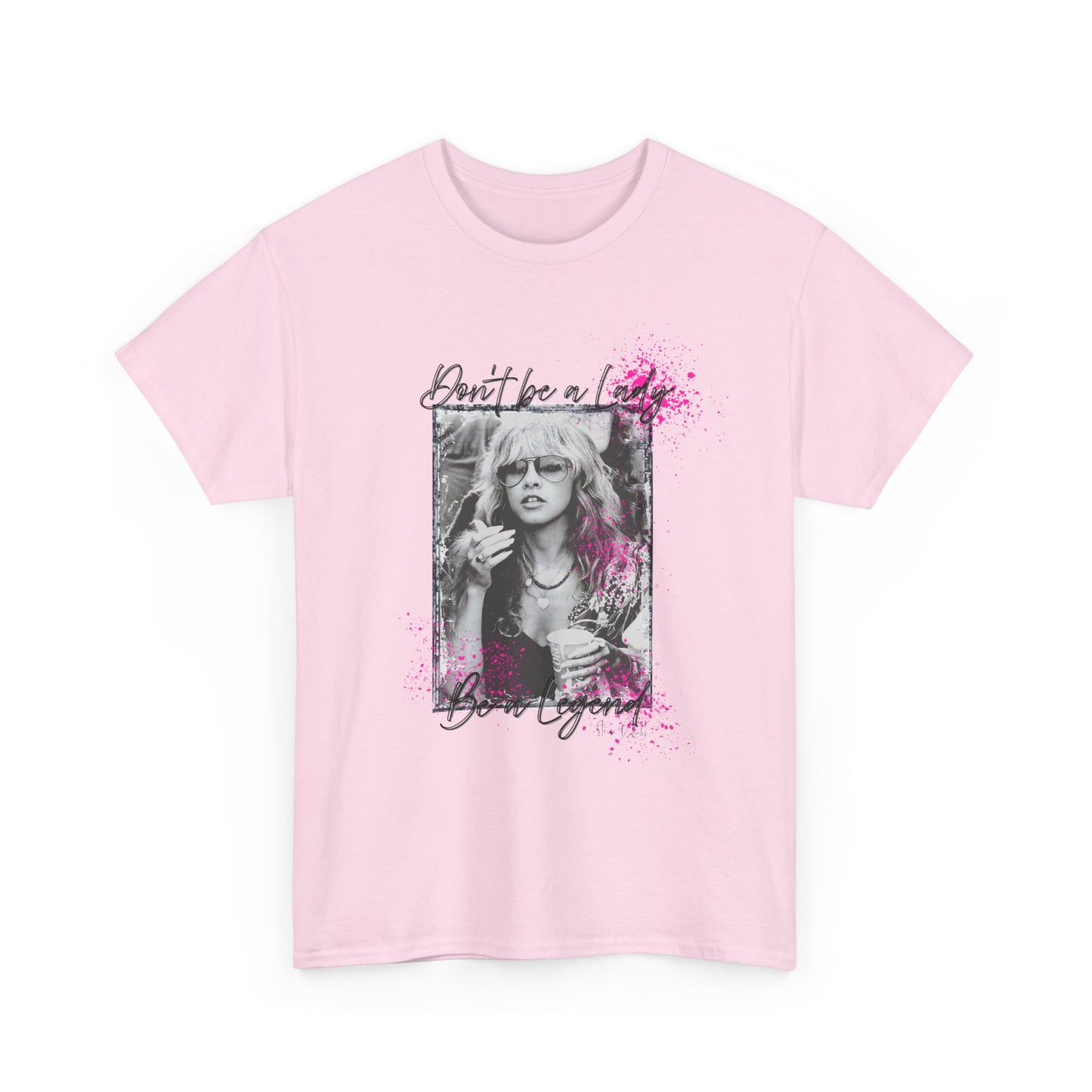 Graphic Tee - "Don't Be A Lady, Be A Legend" Retro Photo Pink Splatter