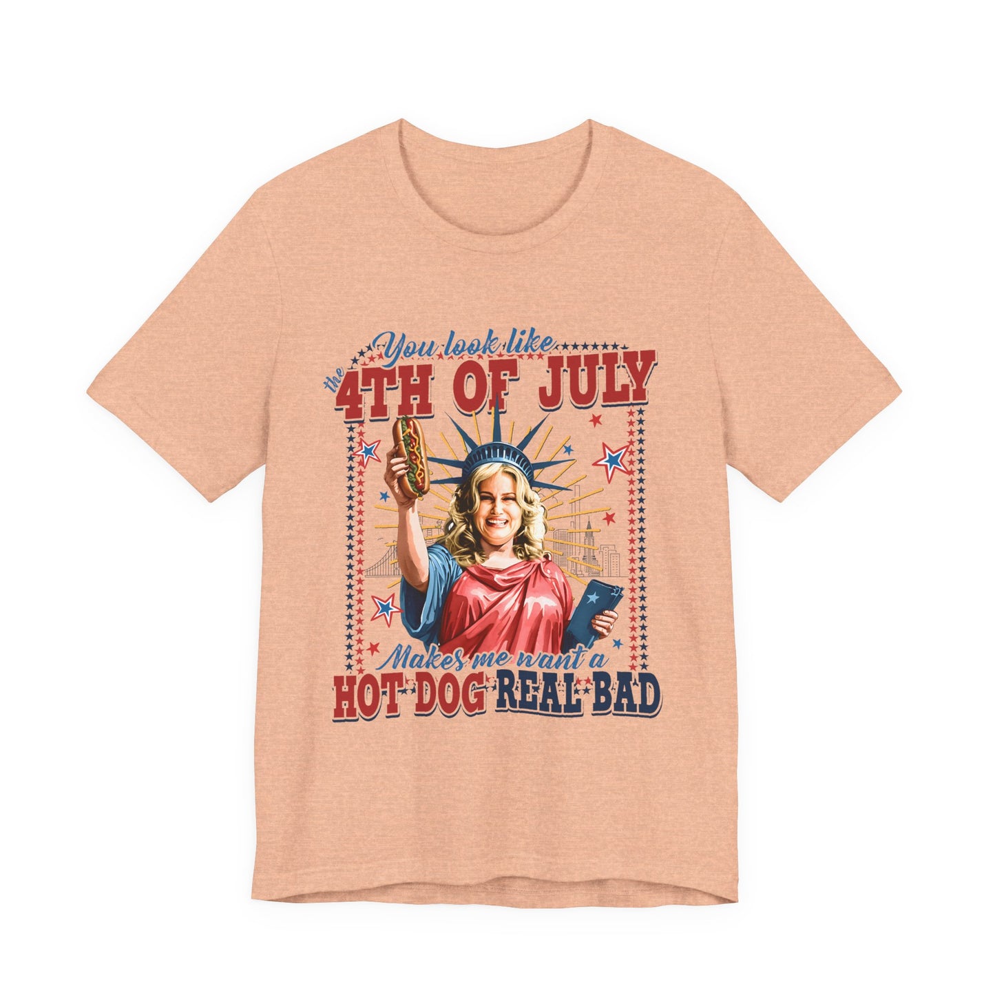 4th of July Hot Dog Tee — 'You Look Like 4th of July' Patriotic Graphic T-Shirt
