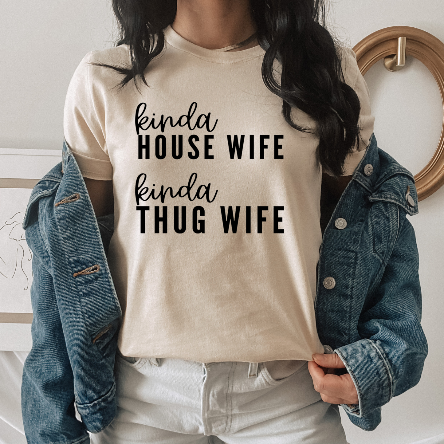 Kinda House Wife Kinda Thug Wife T-Shirt