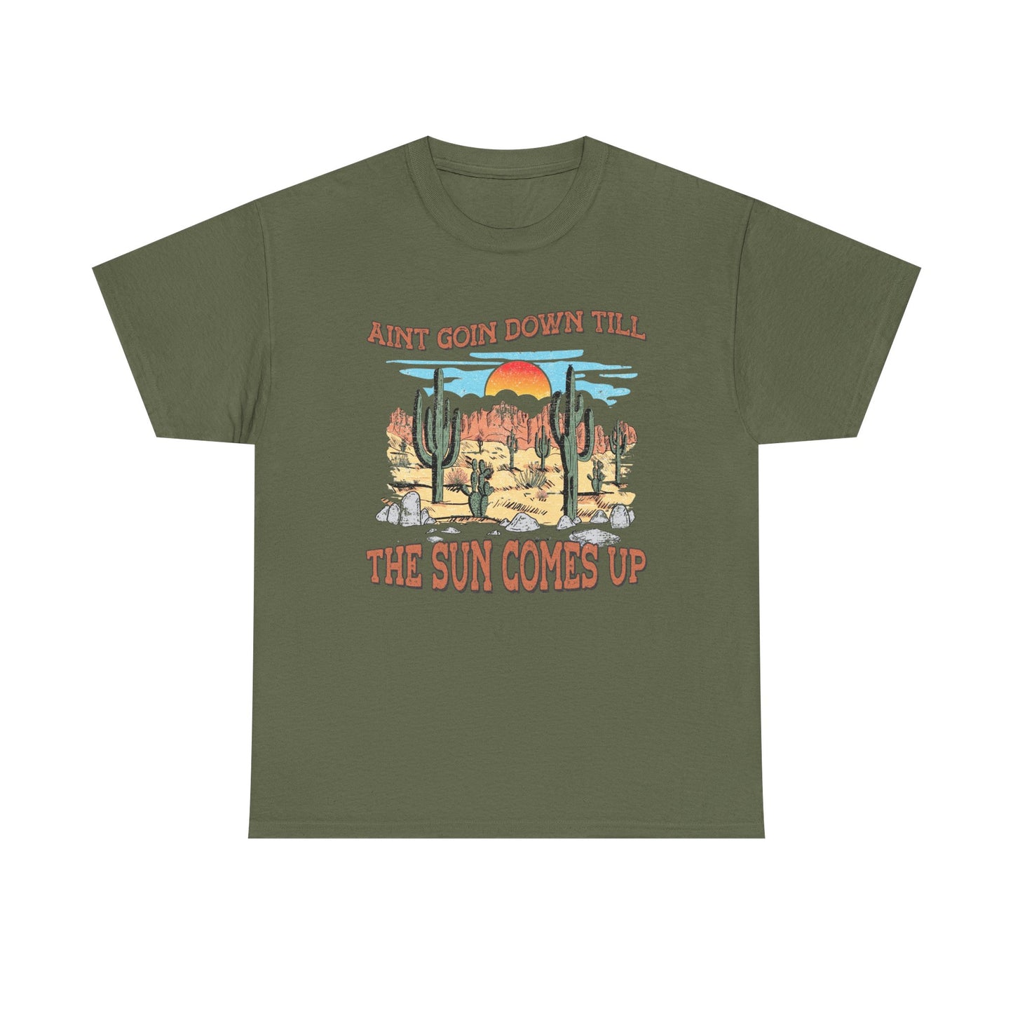 Graphic Tee — Desert Sunset “Ain’t Goin’ Down Till The Sun Comes Up”