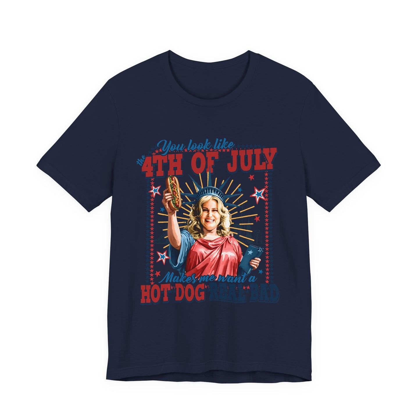 4th of July Hot Dog Tee — 'You Look Like 4th of July' Patriotic Graphic T-Shirt