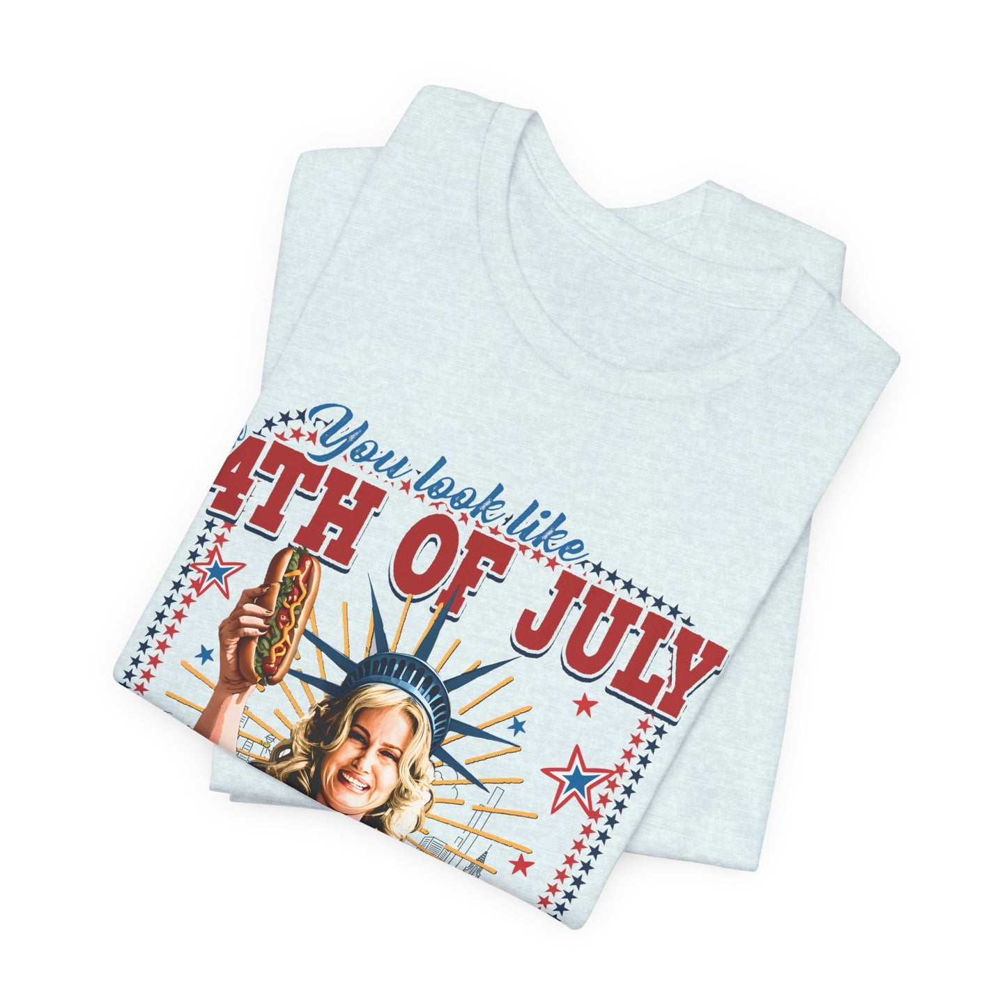 4th of July Hot Dog Tee — 'You Look Like 4th of July' Patriotic Graphic T-Shirt