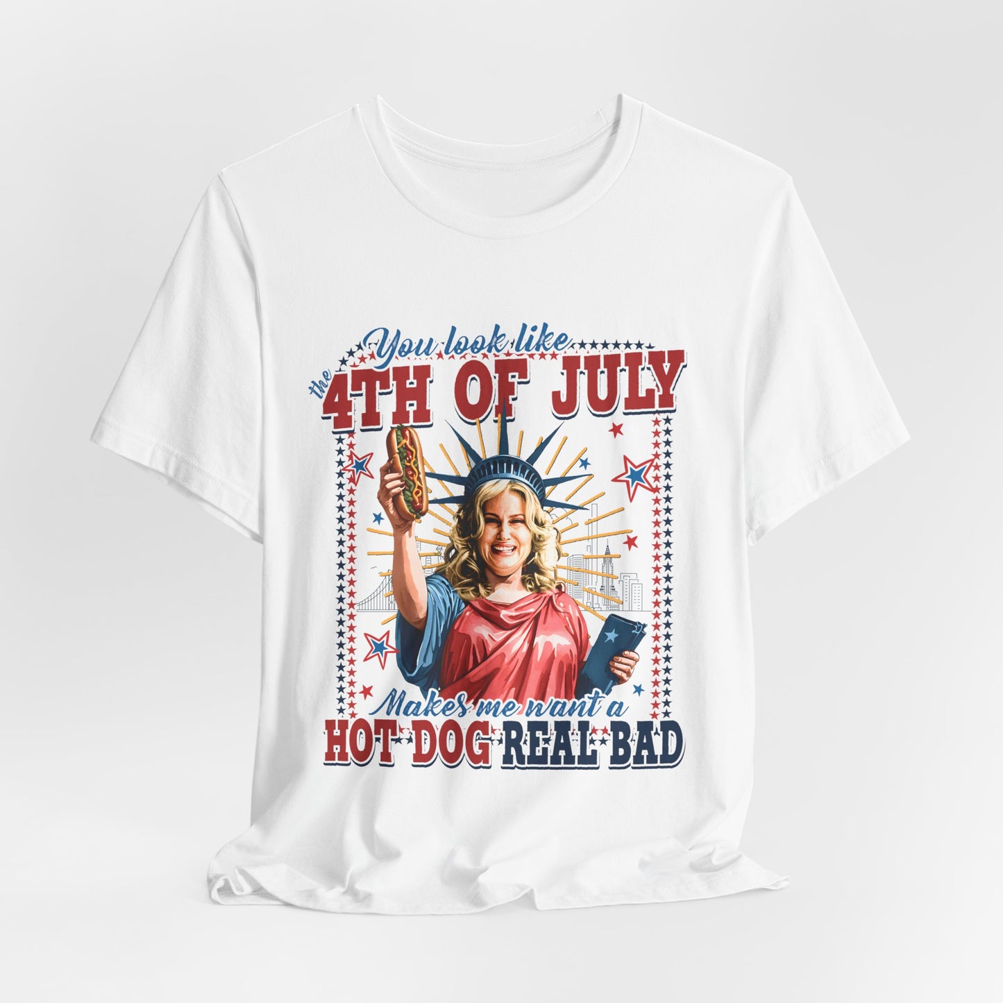 4th of July Hot Dog Tee — 'You Look Like 4th of July' Patriotic Graphic T-Shirt