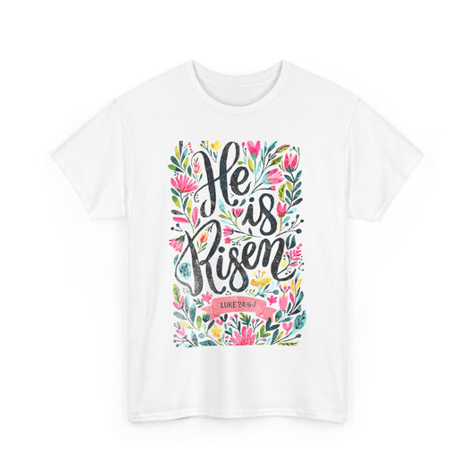 He Is Risen Unisex Heavy Cotton Tee - Inspirational Faith Shirt