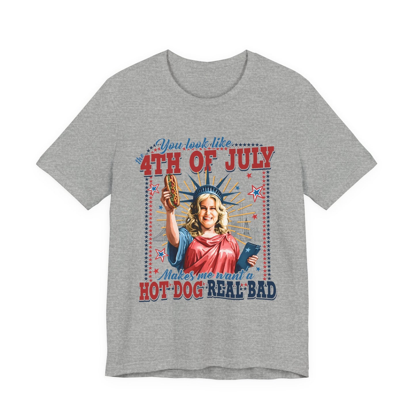 4th of July Hot Dog Tee — 'You Look Like 4th of July' Patriotic Graphic T-Shirt