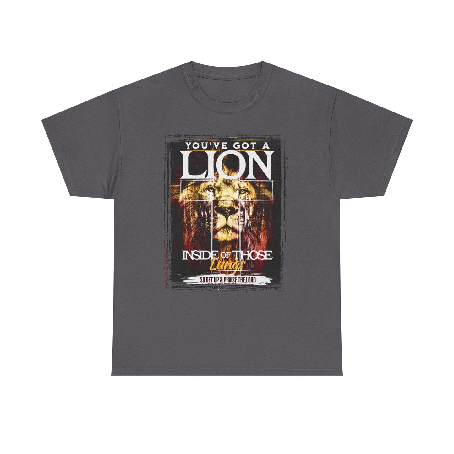 Lion Inside Graphic Tee – “You’ve Got a Lion Inside Those Lungs” Inspirational Animal T‑Shirt