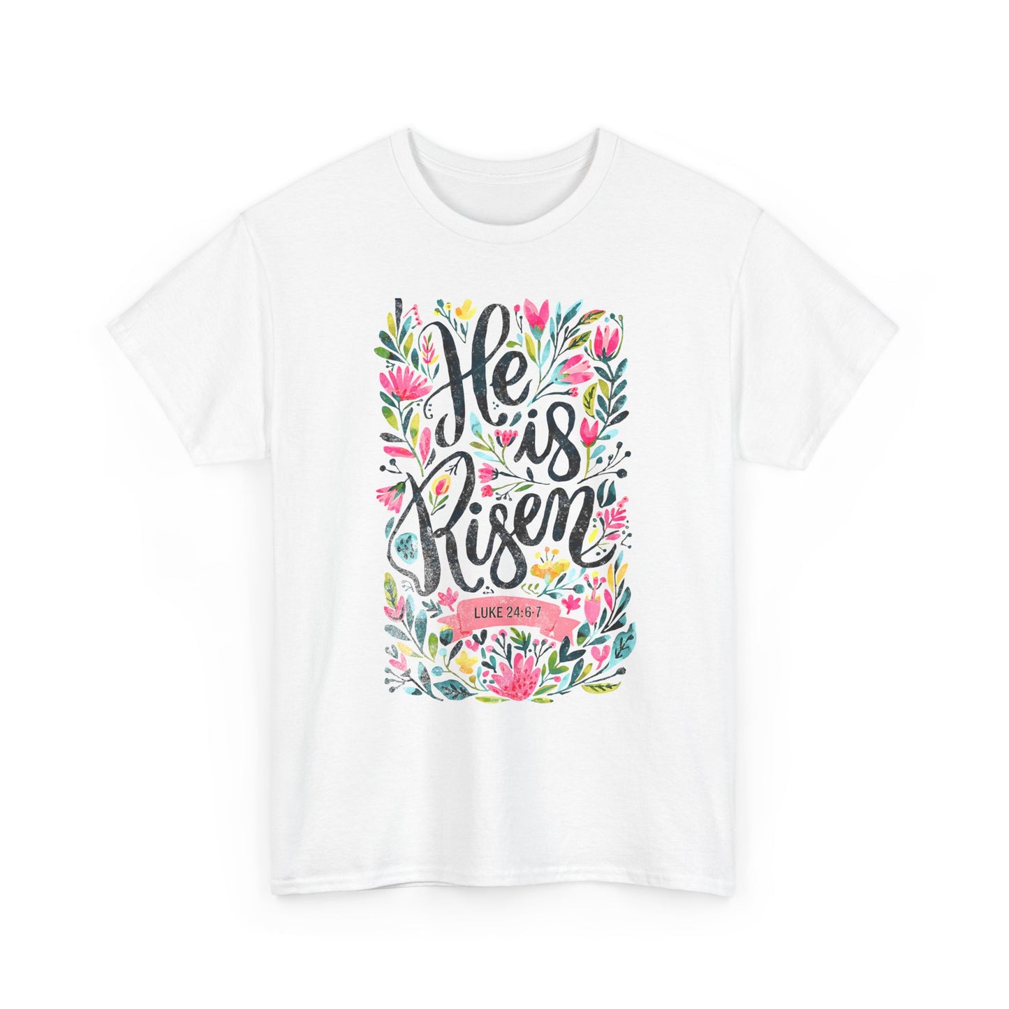 He Is Risen Floral Tee — Easter Christian Faith Shirt