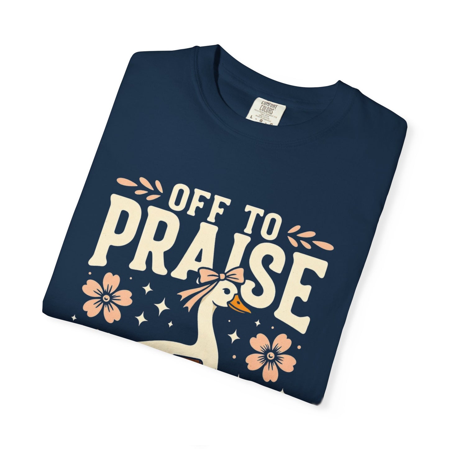 Off to Praise the Lord T-Shirt — Christian Duck Floral Graphic Tee