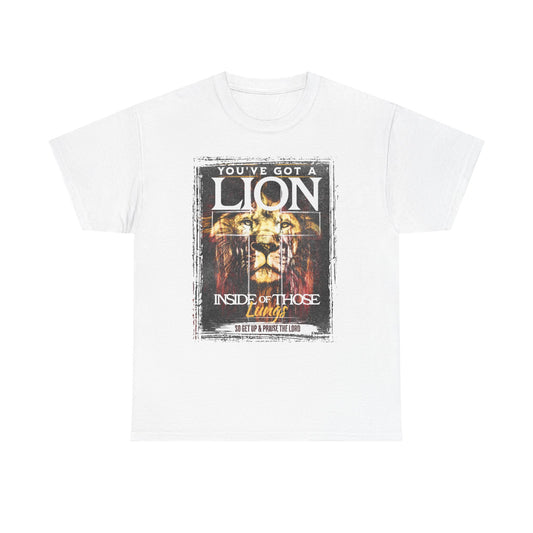 Lion Inside Graphic Tee – “You’ve Got a Lion Inside Those Lungs” Inspirational Animal T‑Shirt
