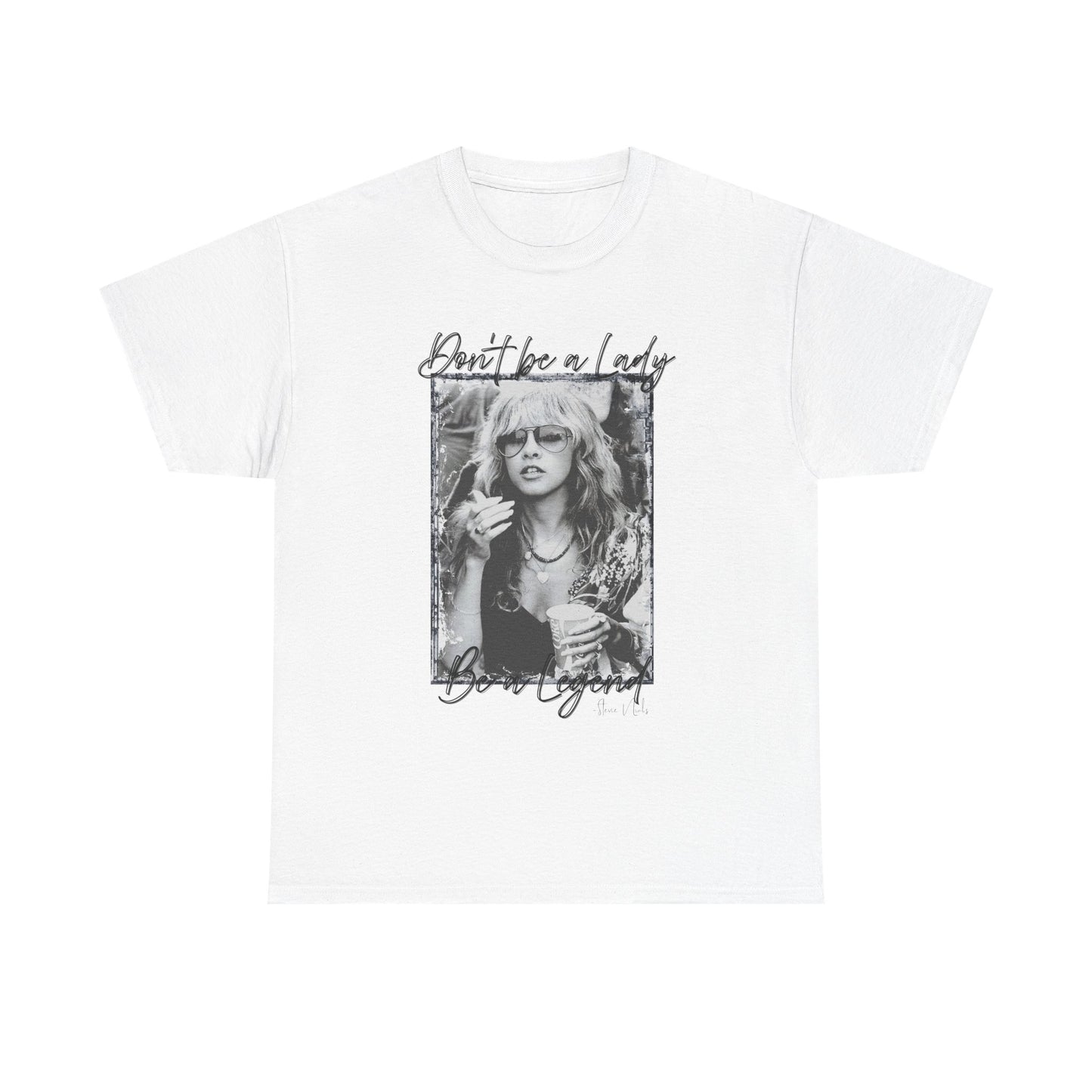 Graphic Tee — “Don’t Be a Lady, Be a Legend” Vintage Photo T‑Shirt