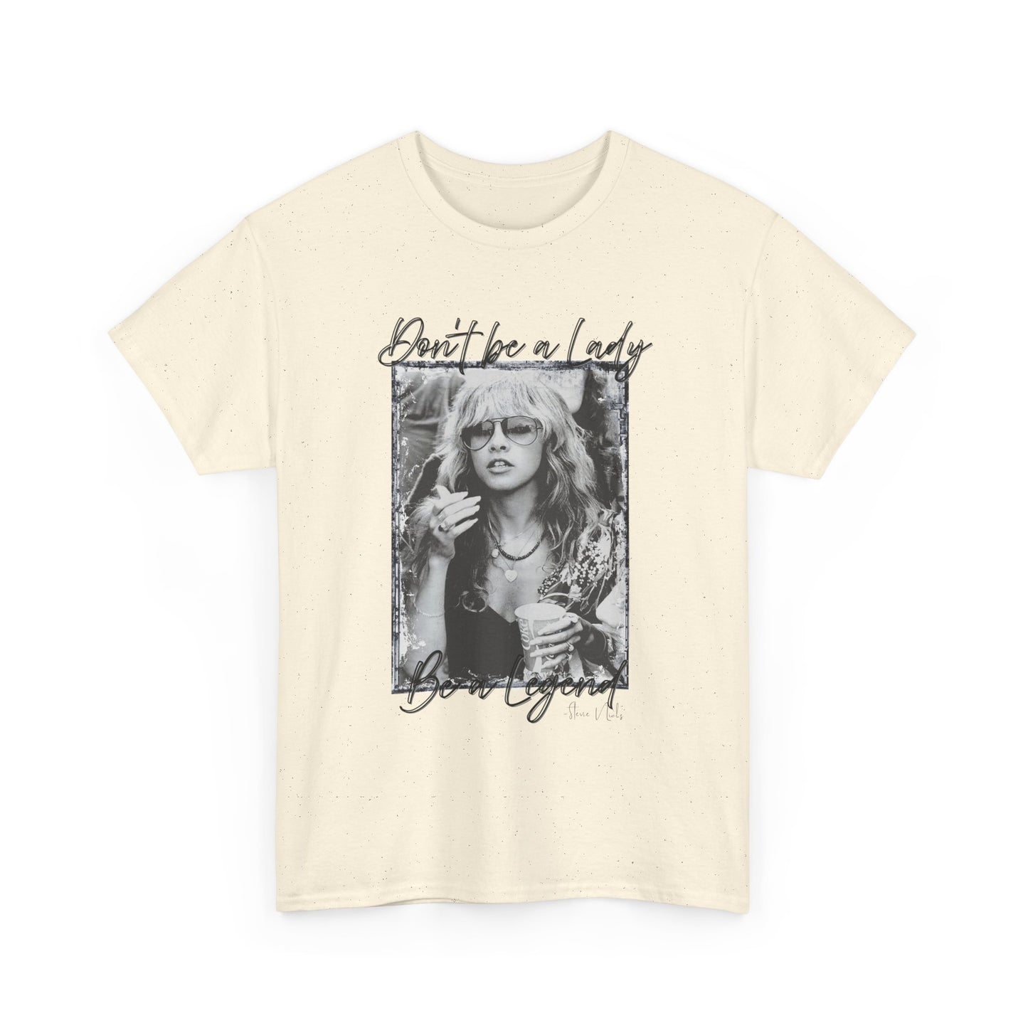 Graphic Tee — “Don’t Be a Lady, Be a Legend” Vintage Photo T‑Shirt