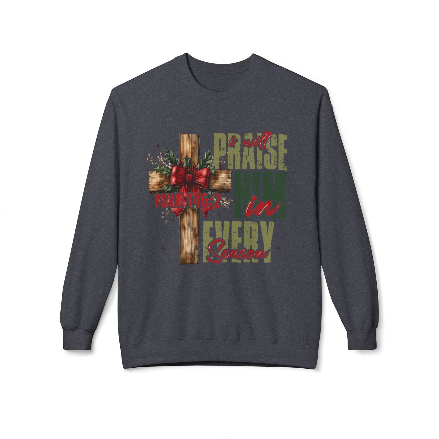 Christmas Praise Him Sweatshirt