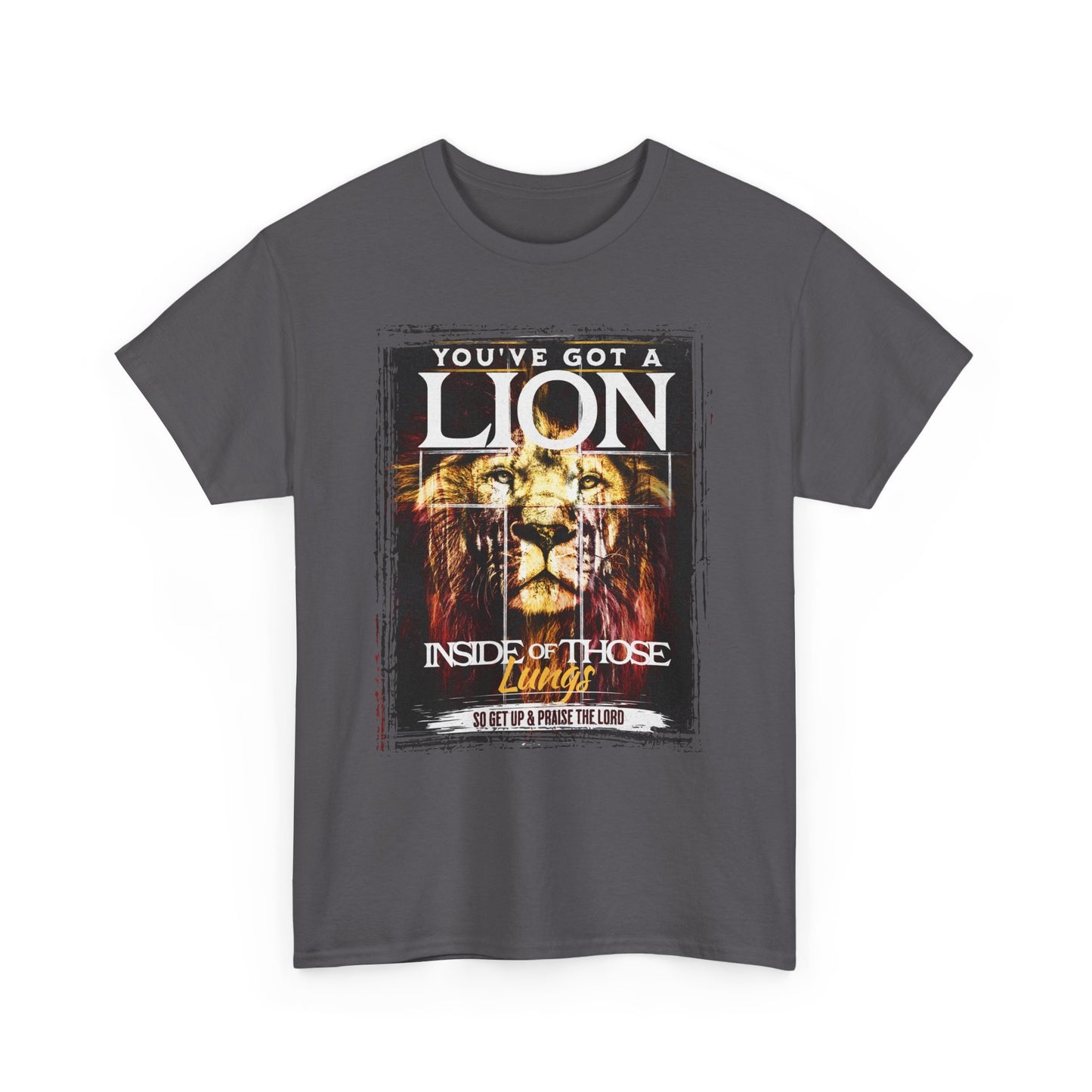 Lion Inside Graphic Tee – “You’ve Got a Lion Inside Those Lungs” Inspirational Animal T‑Shirt