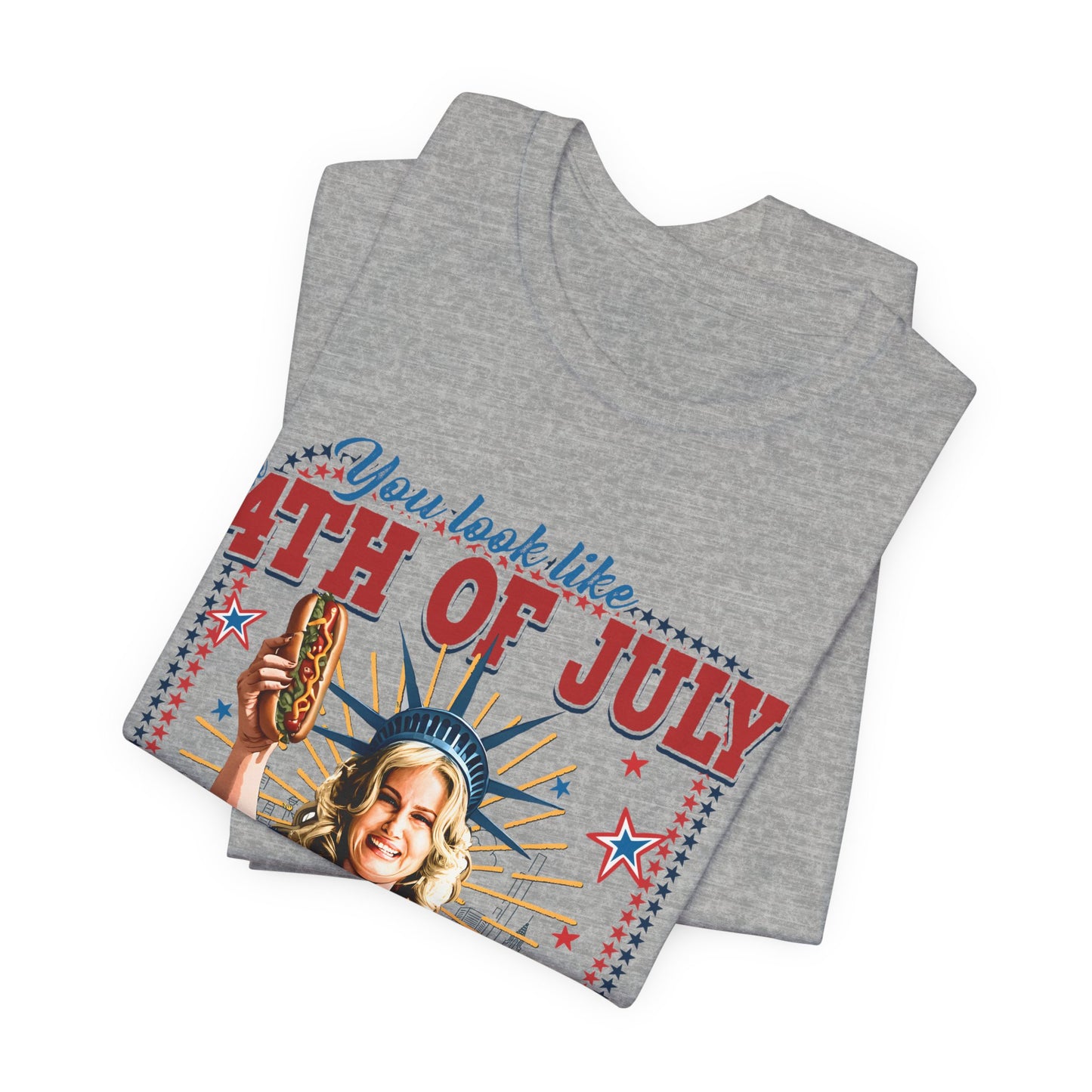4th of July Hot Dog Tee — 'You Look Like 4th of July' Patriotic Graphic T-Shirt