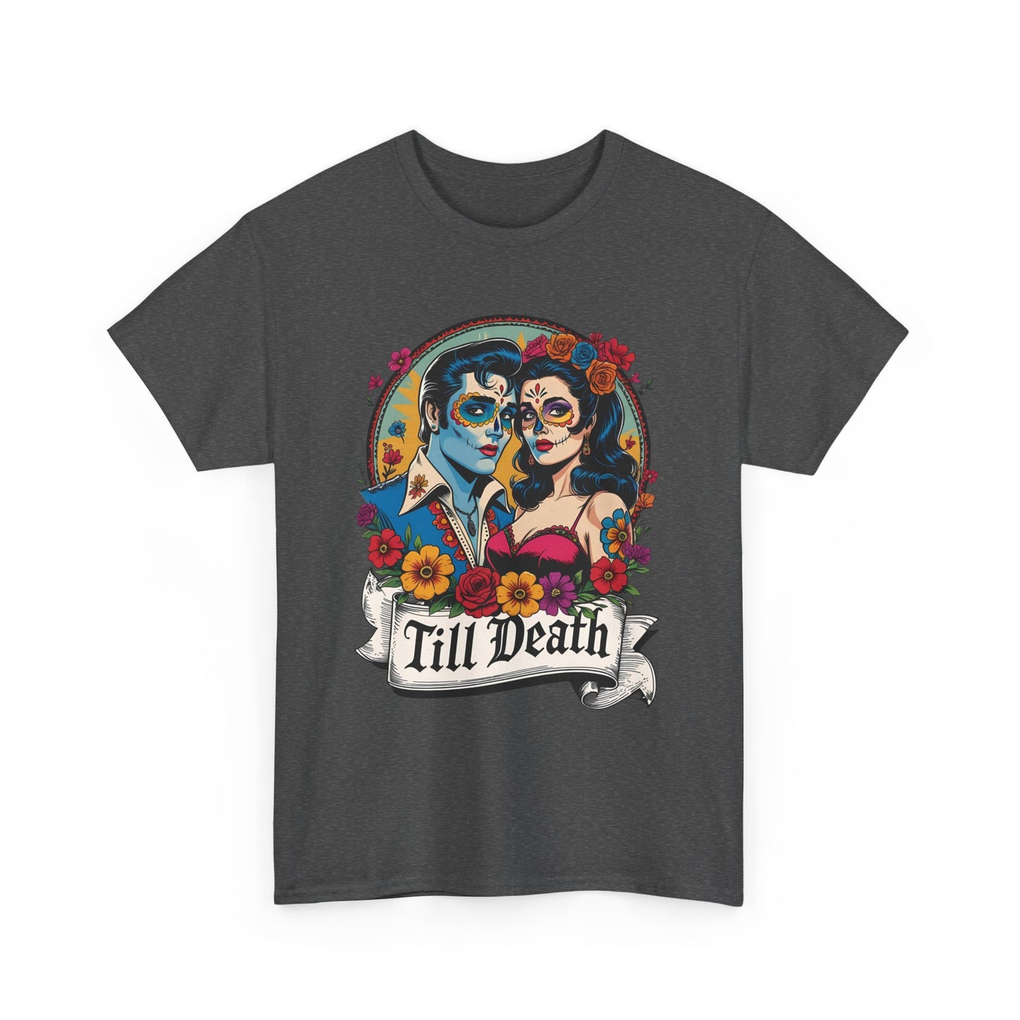Till Death Unisex Heavy Cotton Tee, Casual Graphic T-Shirt, Gothic Style Shirt, Couples Gift, Halloween Apparel, Everyday Wear