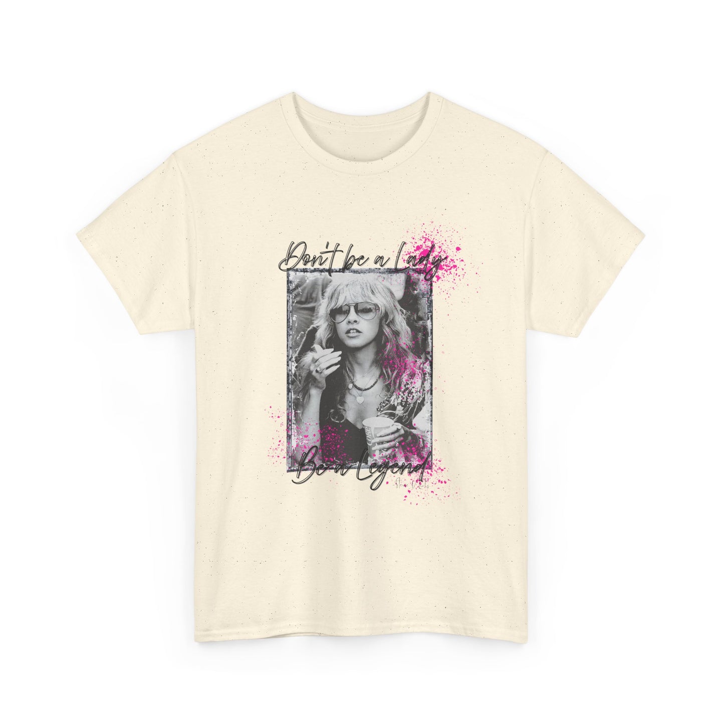Graphic Tee - "Don't Be A Lady, Be A Legend" Retro Photo Pink Splatter