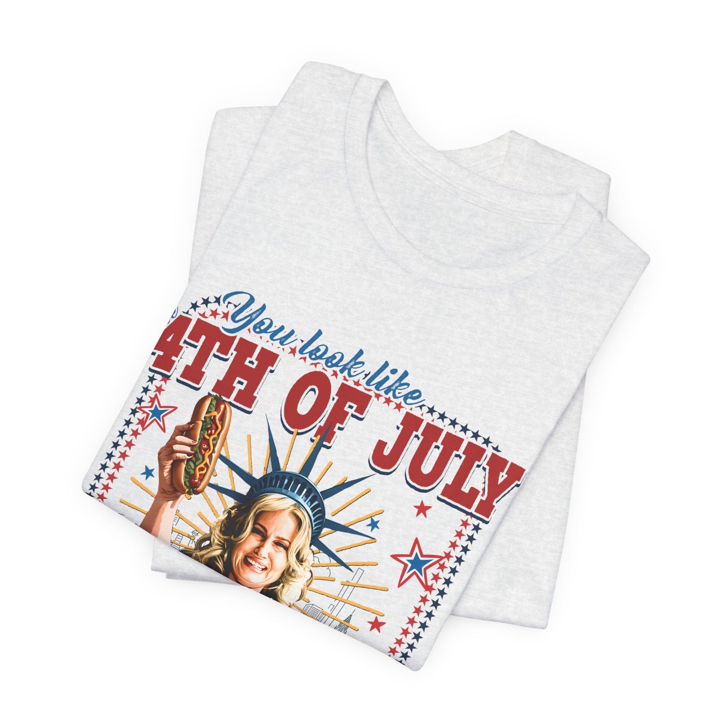 4th of July Hot Dog Tee — 'You Look Like 4th of July' Patriotic Graphic T-Shirt