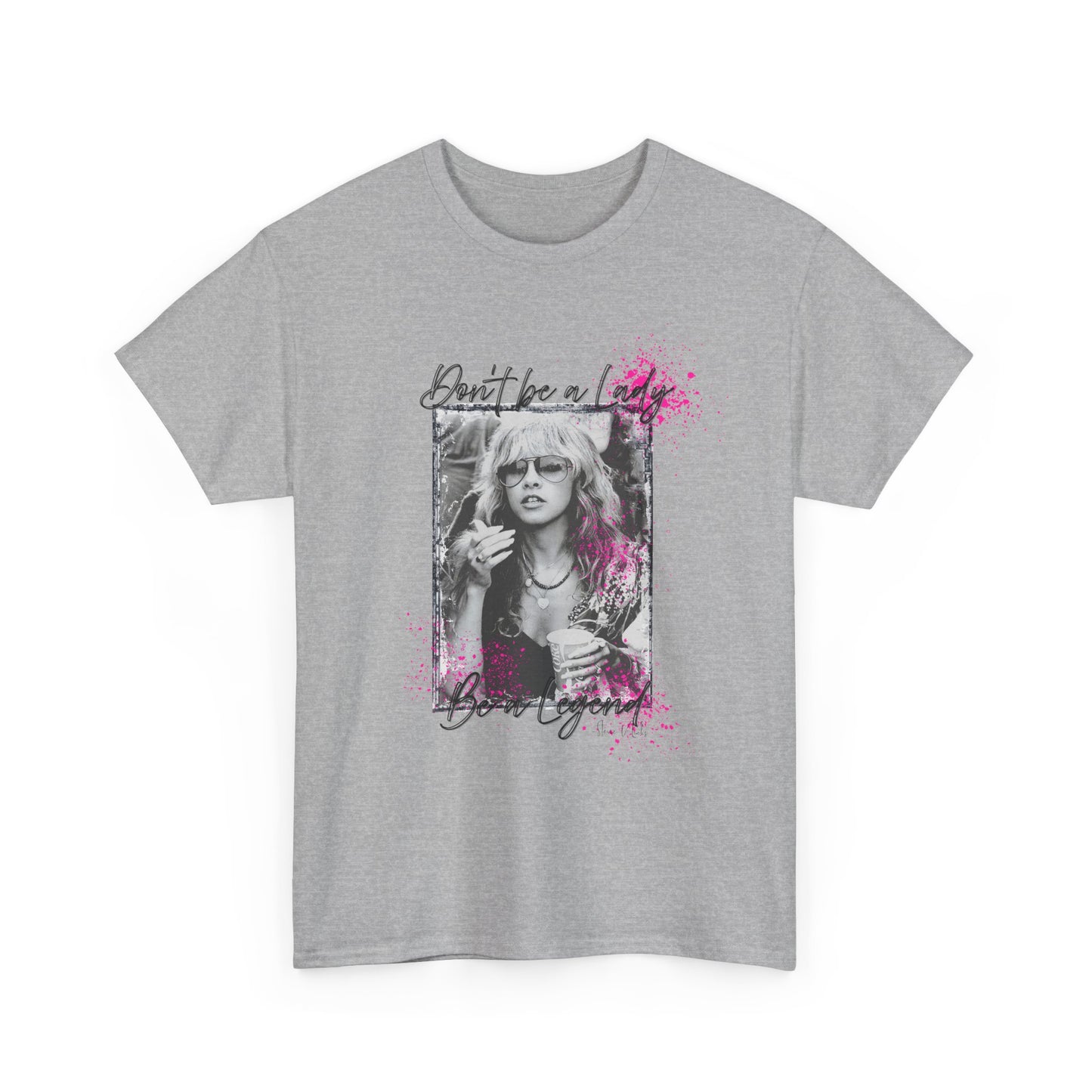 Graphic Tee - "Don't Be A Lady, Be A Legend" Retro Photo Pink Splatter