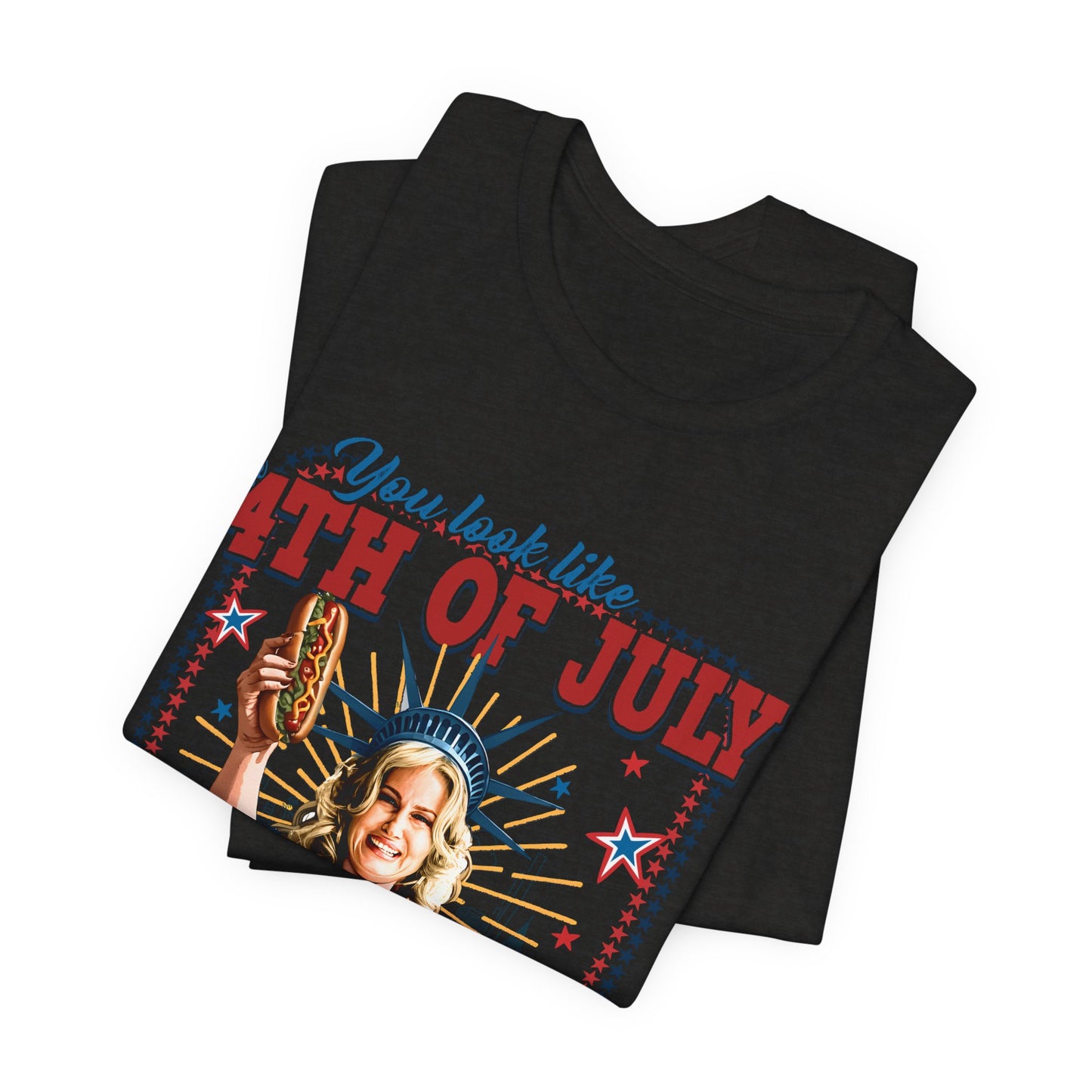 4th of July Hot Dog Tee — 'You Look Like 4th of July' Patriotic Graphic T-Shirt