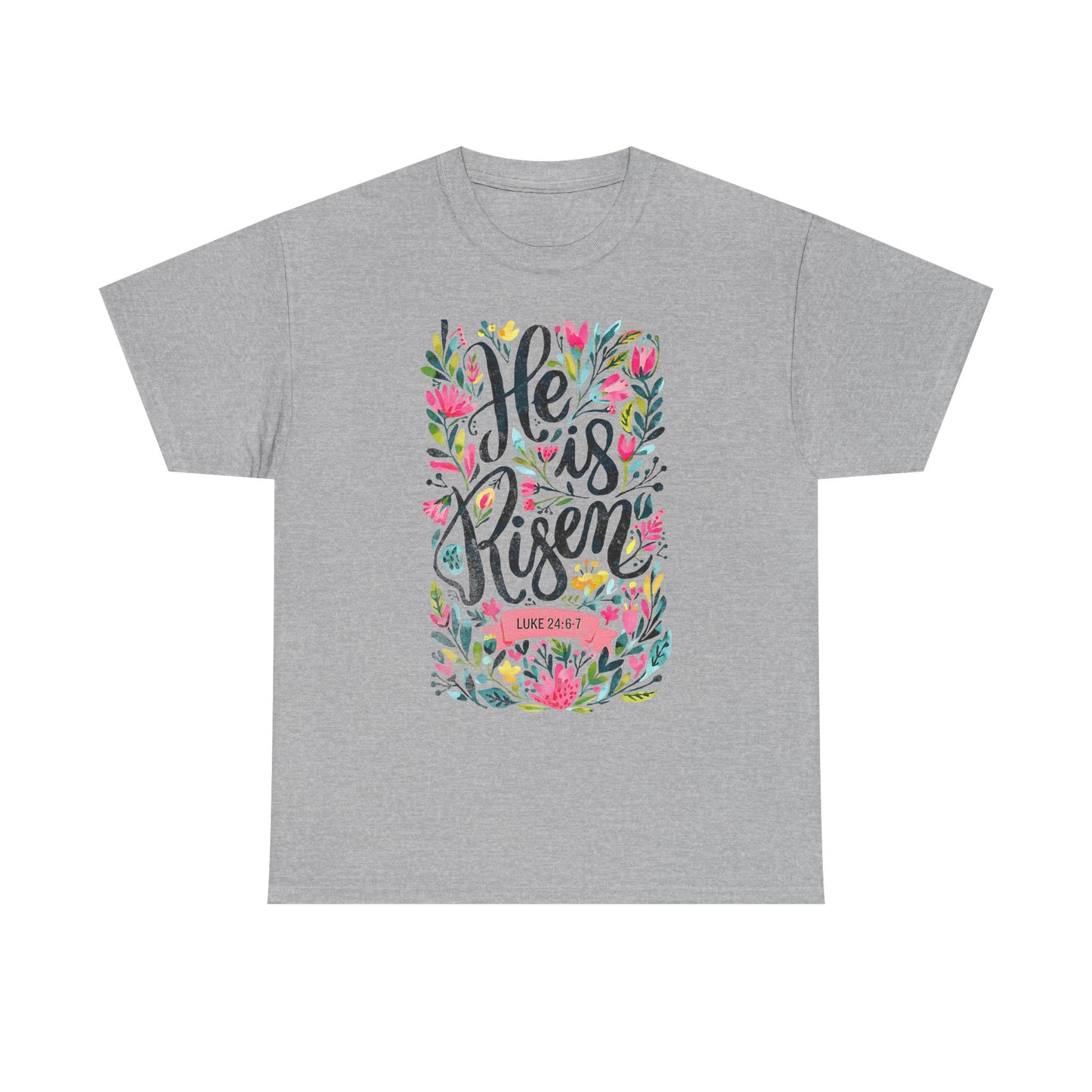 He Is Risen Floral Tee — Easter Christian Faith Shirt