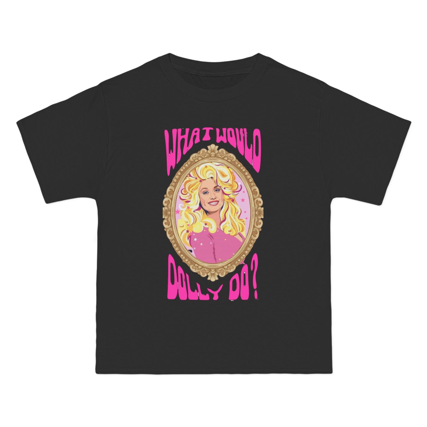 What would dolly do Beefy-T®  Short-Sleeve T-Shirt