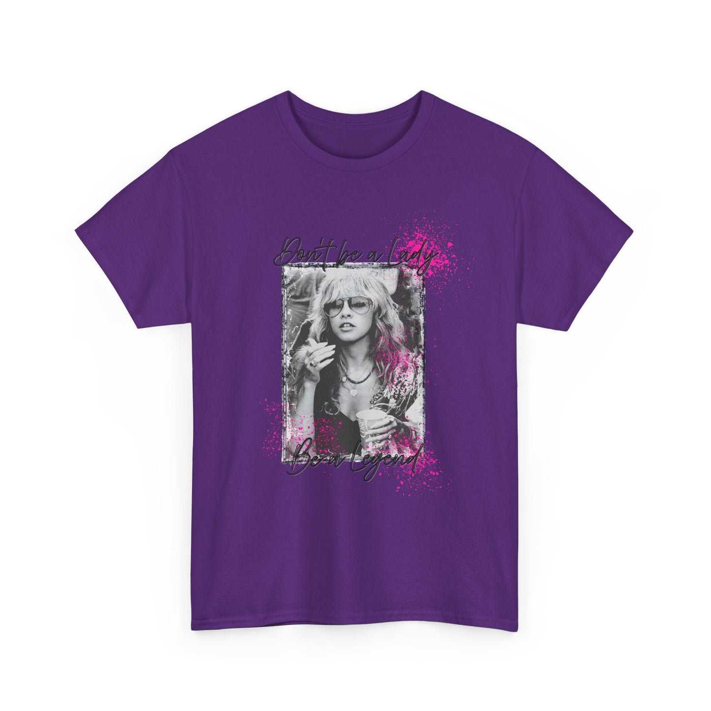 Graphic Tee - "Don't Be A Lady, Be A Legend" Retro Photo Pink Splatter