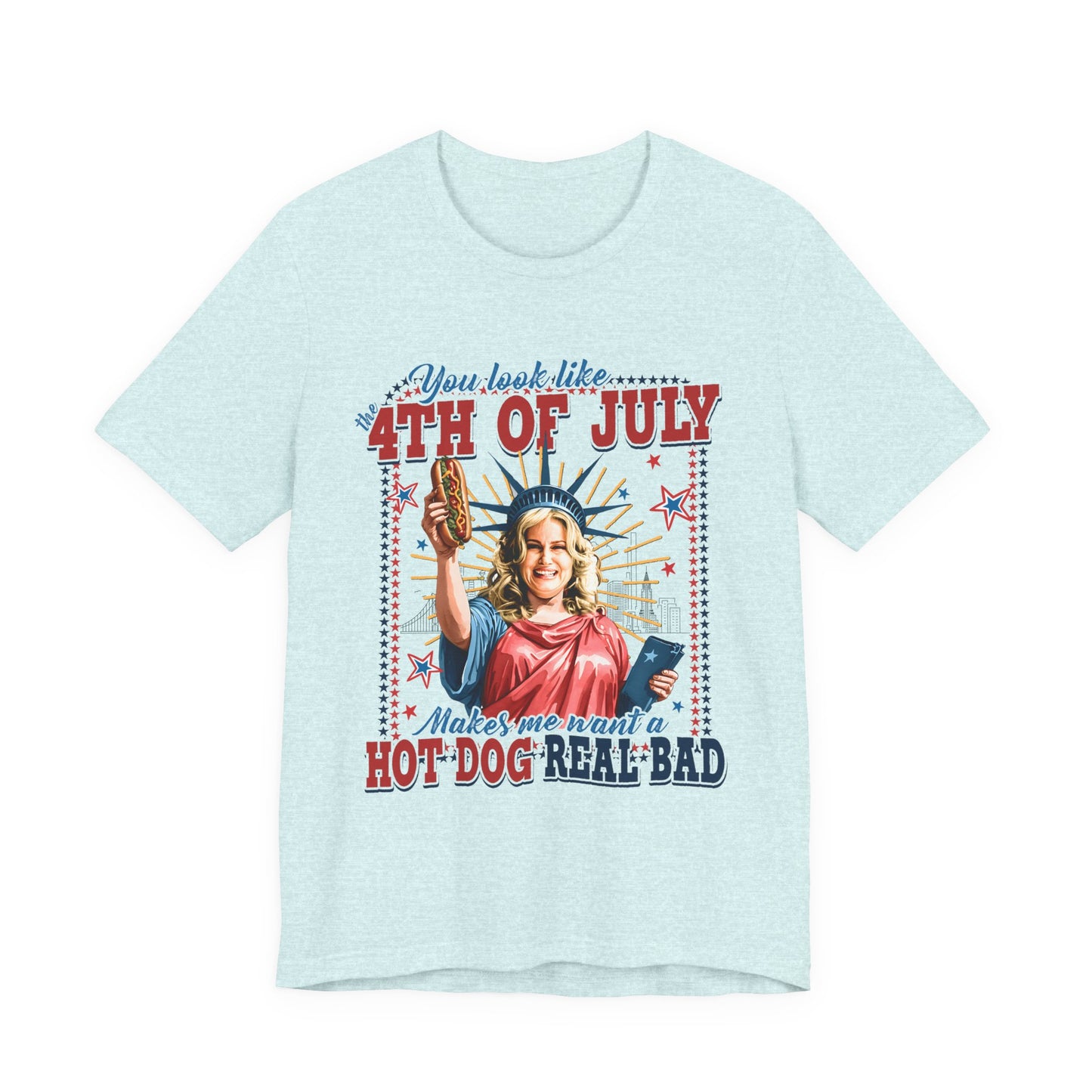 4th of July Hot Dog Tee — 'You Look Like 4th of July' Patriotic Graphic T-Shirt