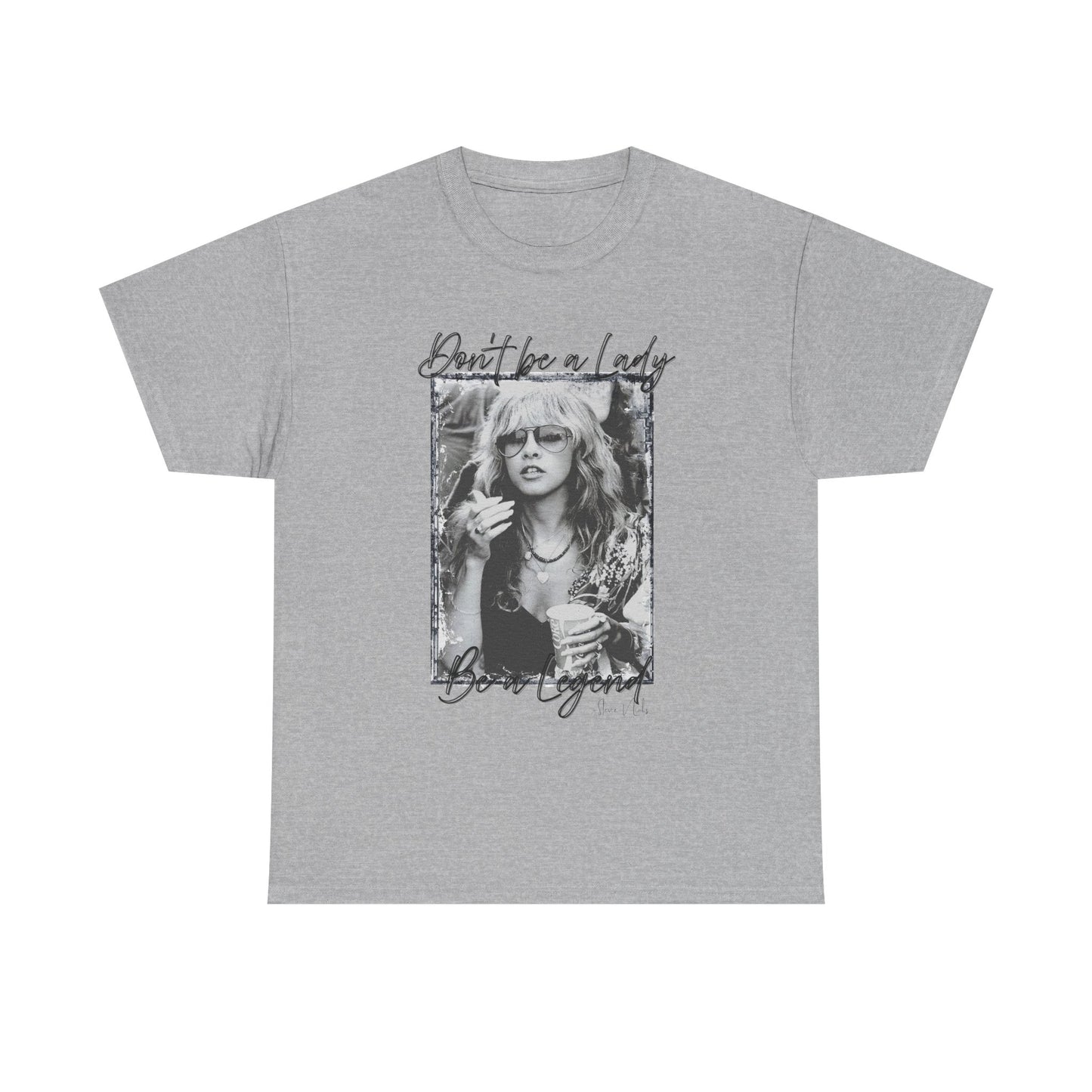 Graphic Tee — “Don’t Be a Lady, Be a Legend” Vintage Photo T‑Shirt