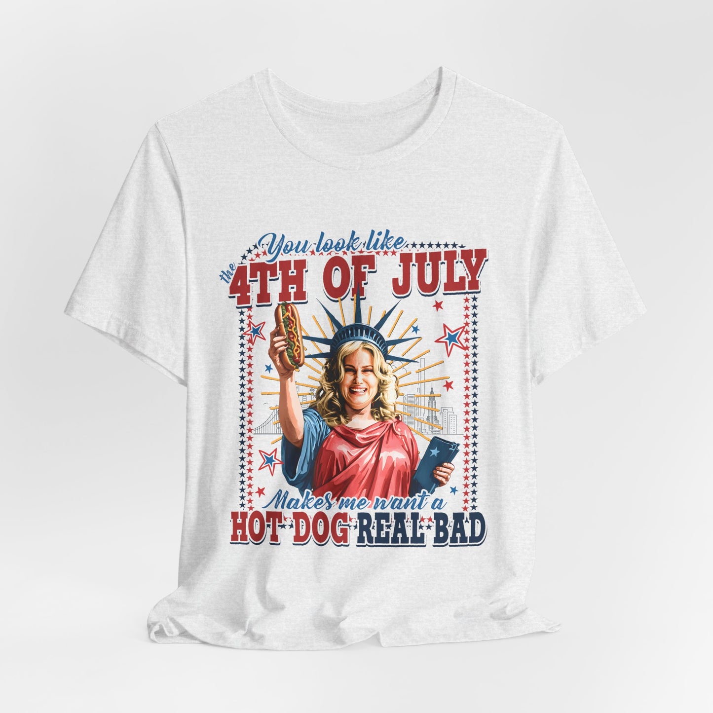 4th of July Hot Dog Tee — 'You Look Like 4th of July' Patriotic Graphic T-Shirt