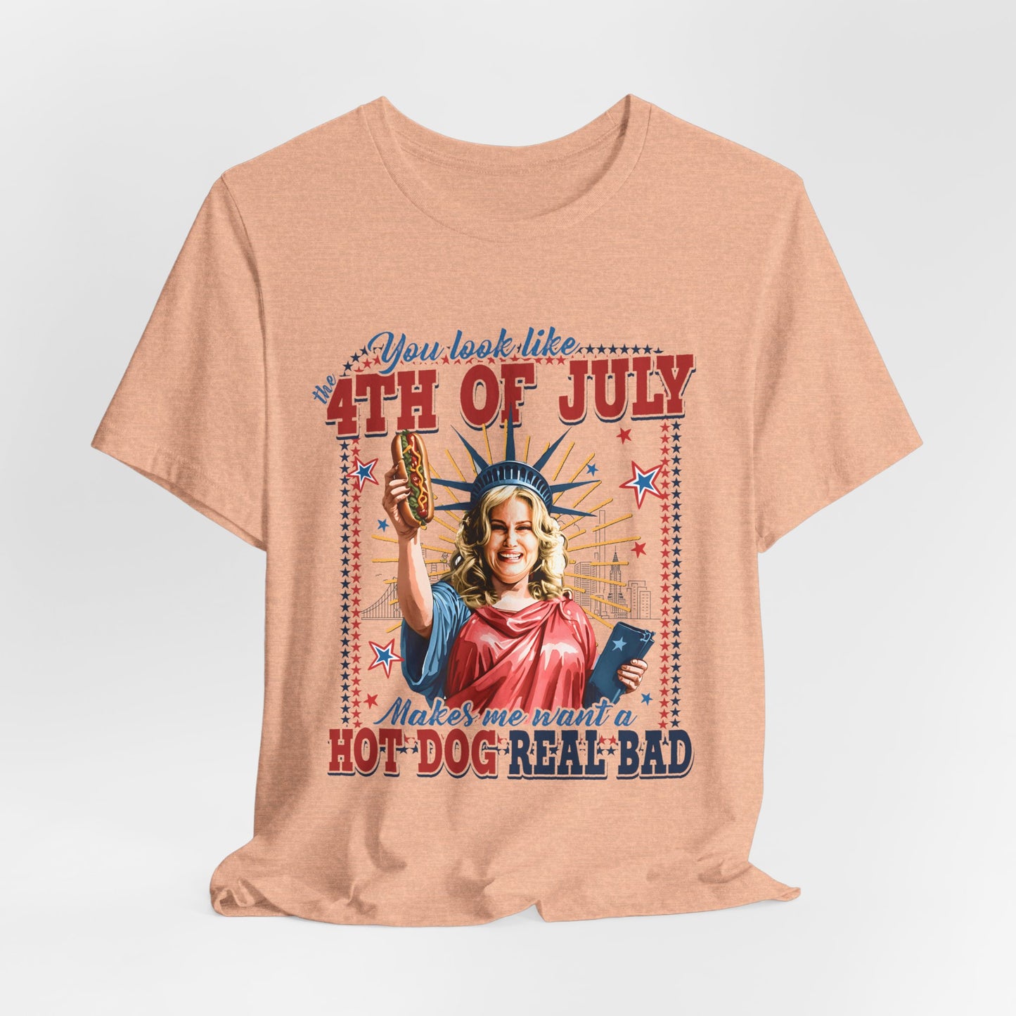 4th of July Hot Dog Tee — 'You Look Like 4th of July' Patriotic Graphic T-Shirt