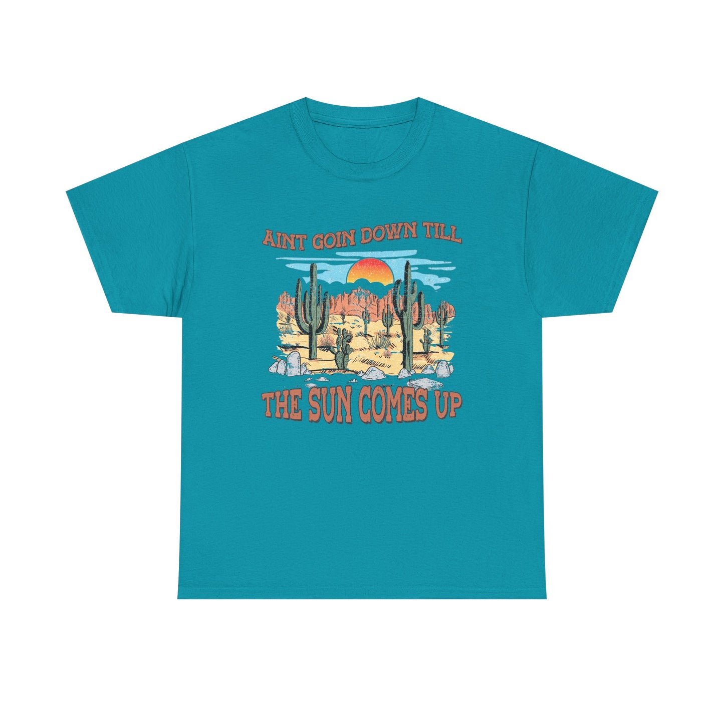 Graphic Tee — Desert Sunset “Ain’t Goin’ Down Till The Sun Comes Up”