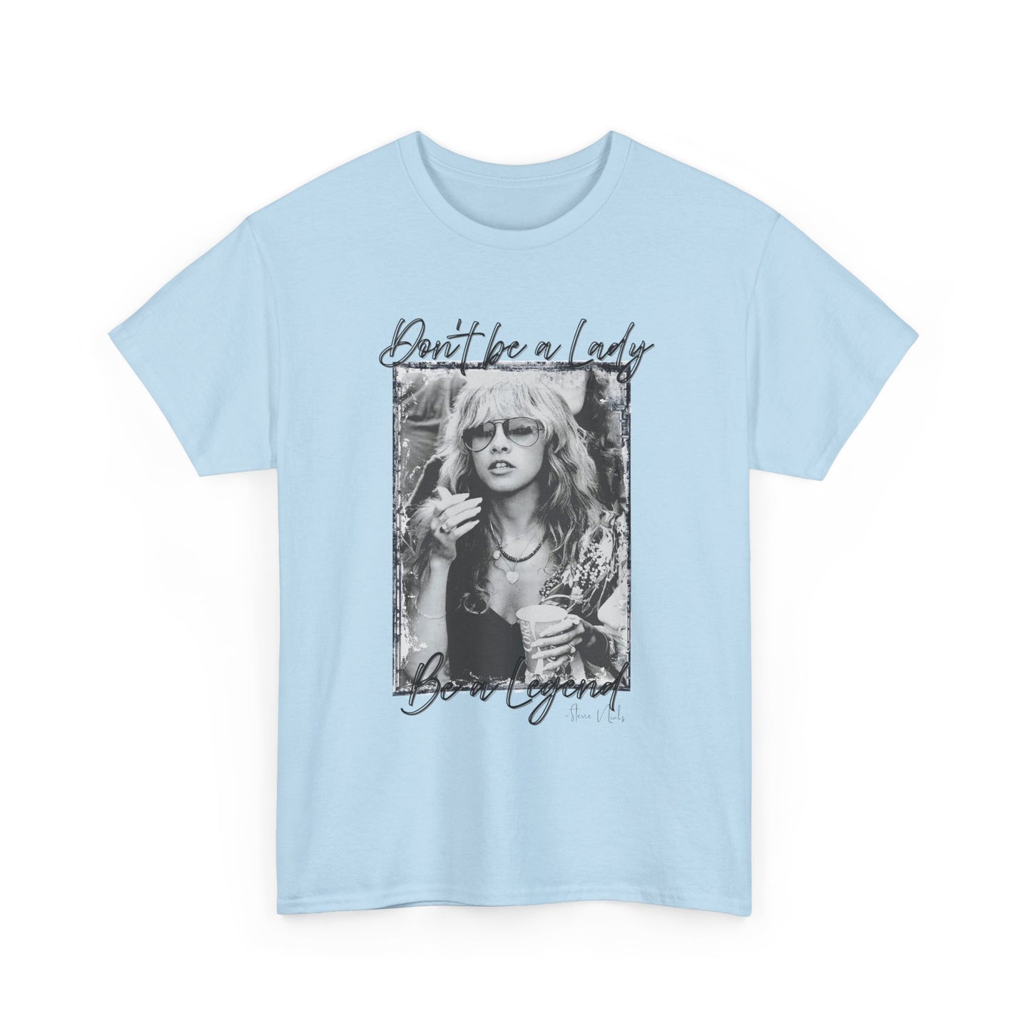 Graphic Tee — “Don’t Be a Lady, Be a Legend” Vintage Photo T‑Shirt